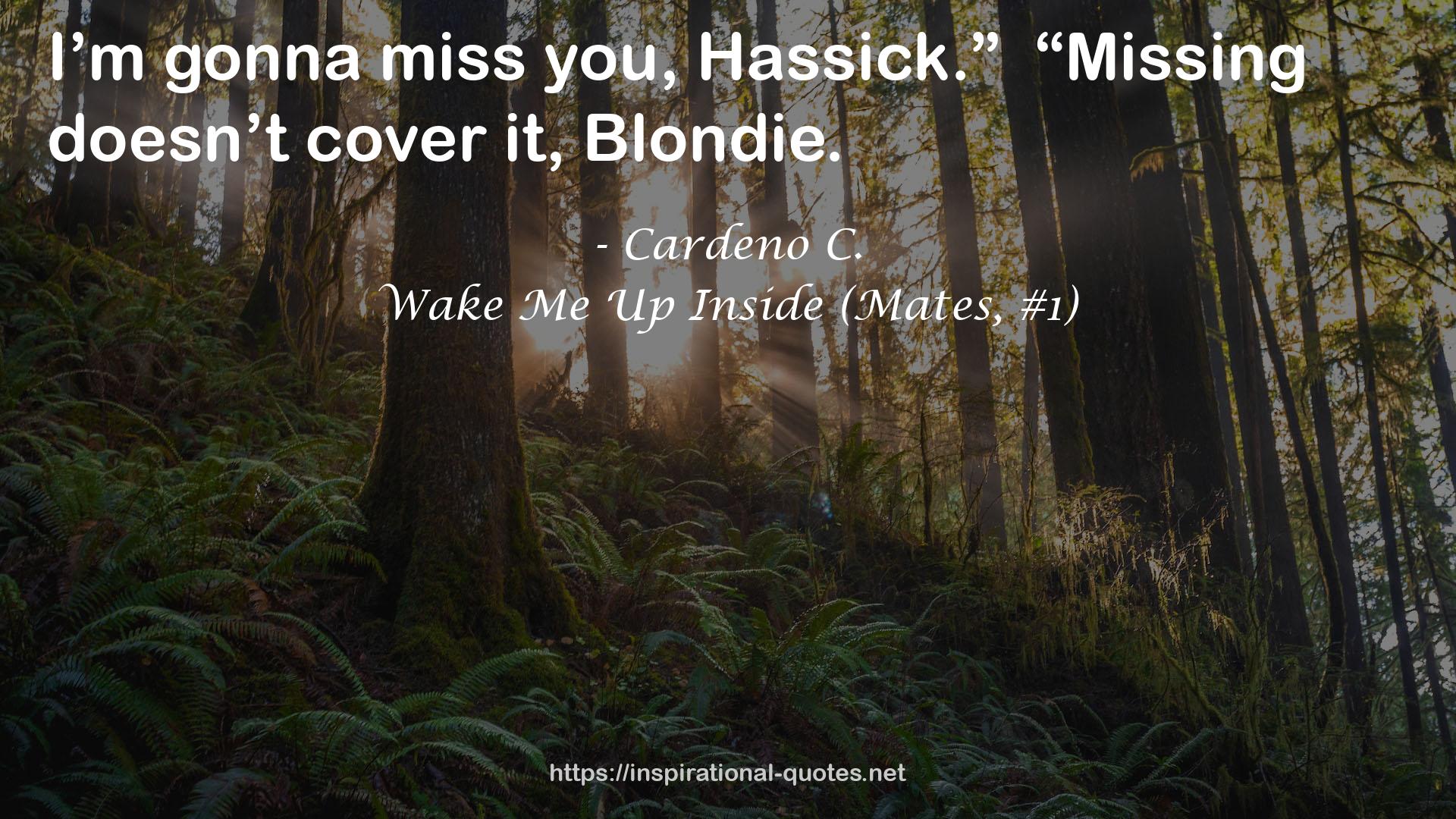 Wake Me Up Inside (Mates, #1) QUOTES