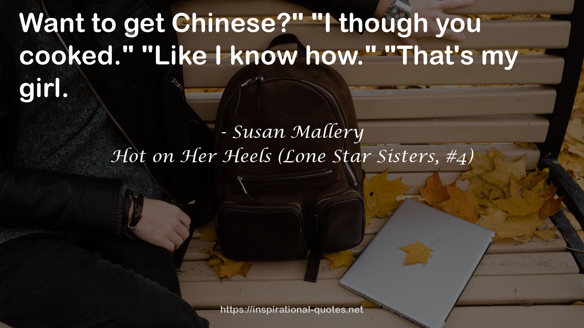 Hot on Her Heels (Lone Star Sisters, #4) QUOTES