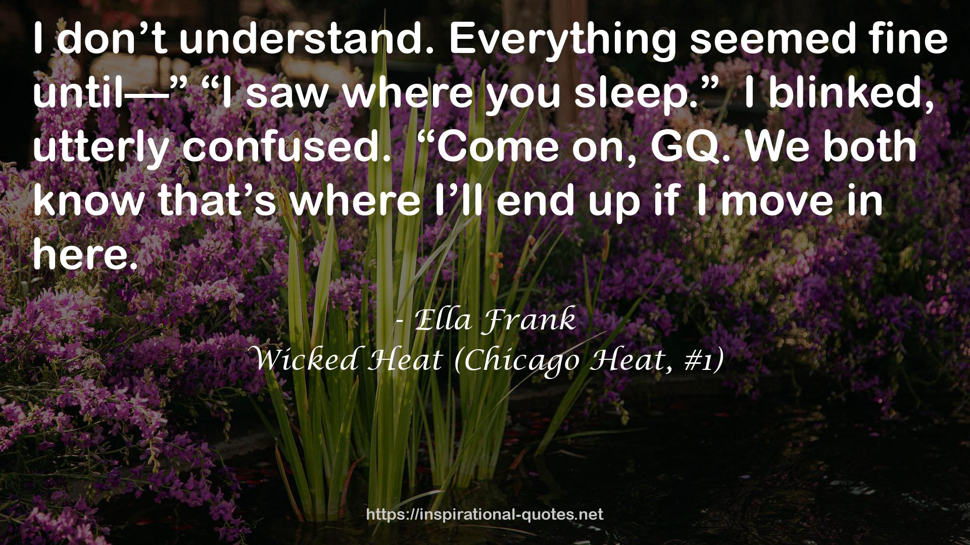Wicked Heat (Chicago Heat, #1) QUOTES