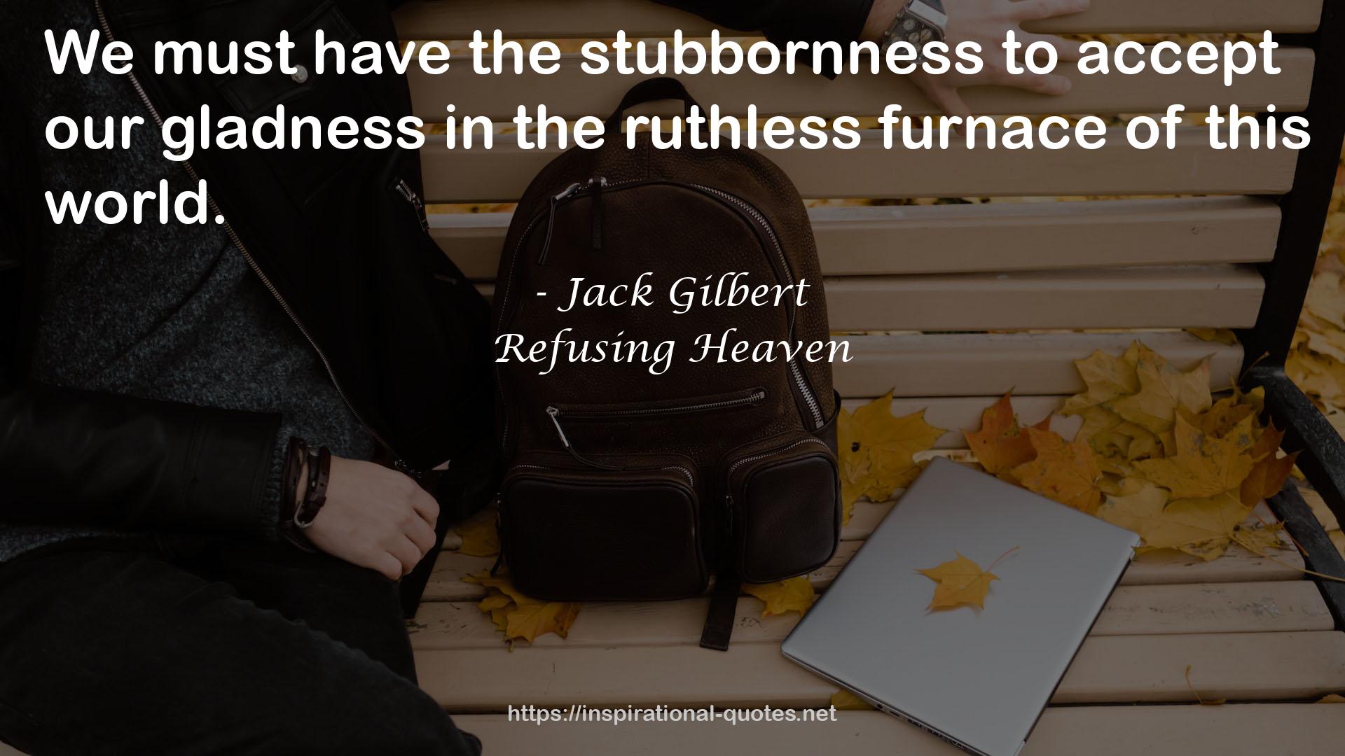 Jack Gilbert QUOTES