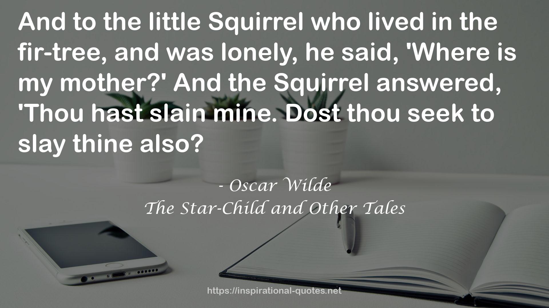 the little Squirrel  QUOTES