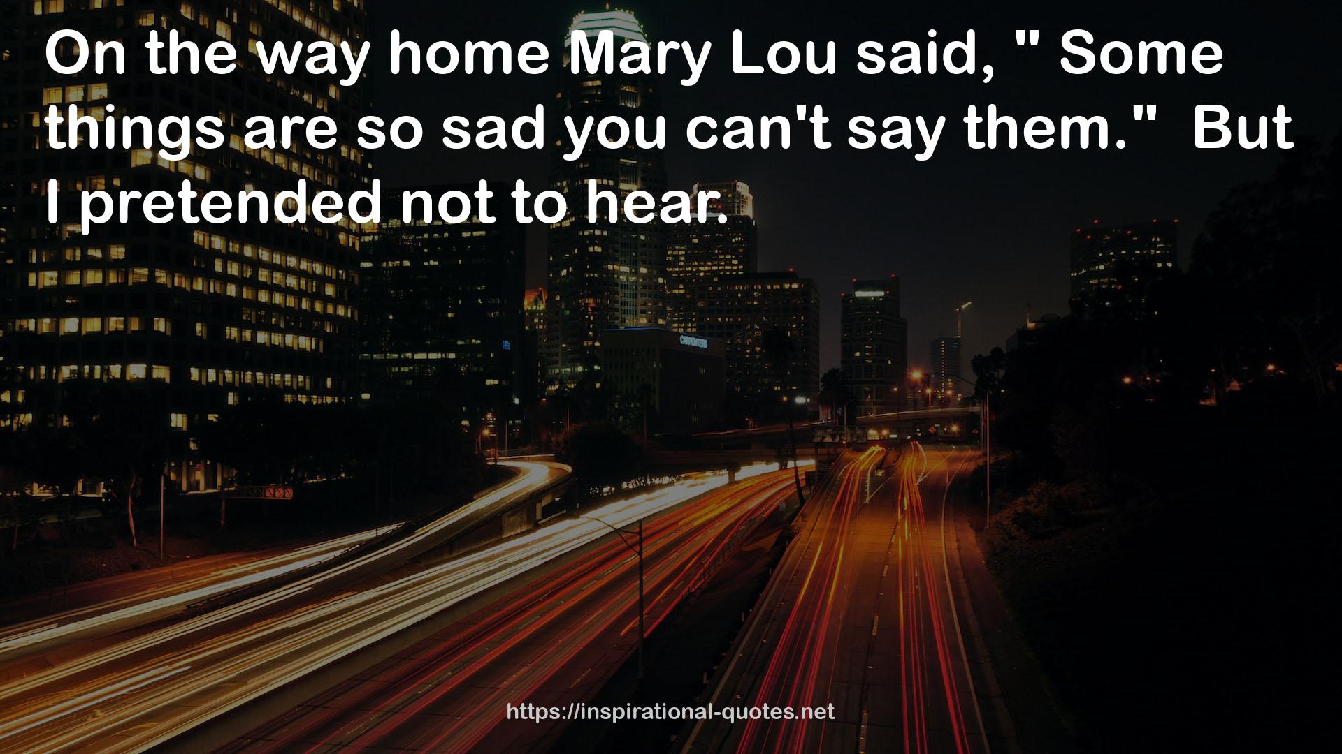 Lou  QUOTES