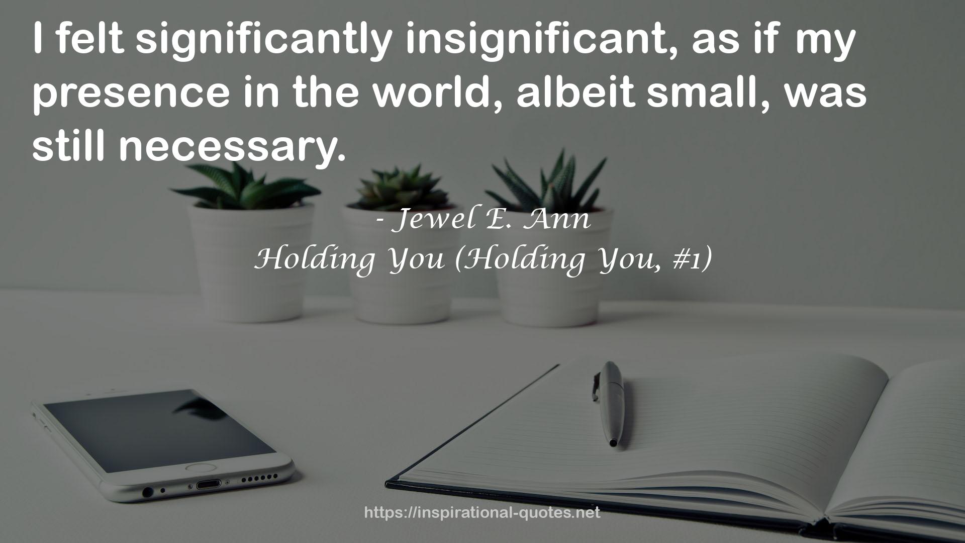 Holding You (Holding You, #1) QUOTES