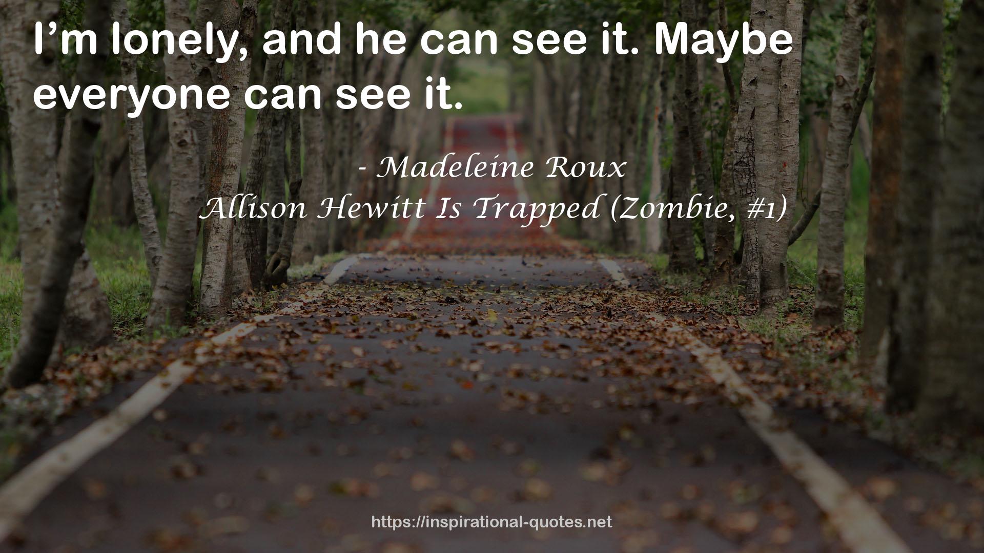 Allison Hewitt Is Trapped (Zombie, #1) QUOTES