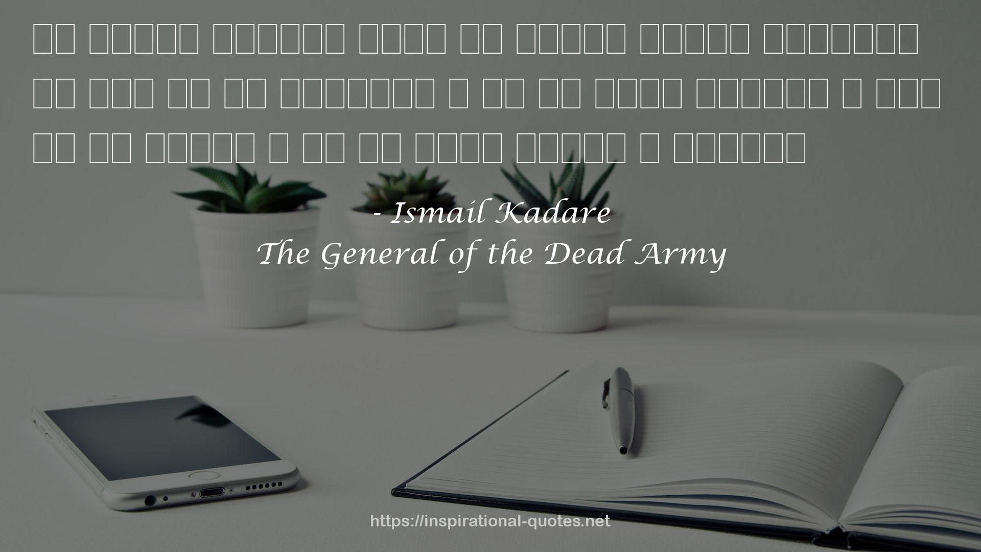 The General of the Dead Army QUOTES