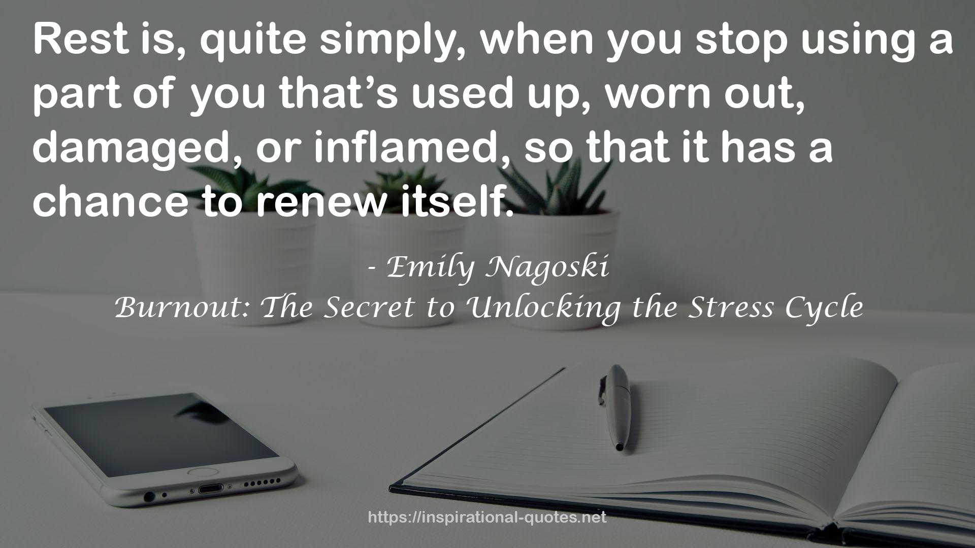 Burnout: The Secret to Unlocking the Stress Cycle QUOTES