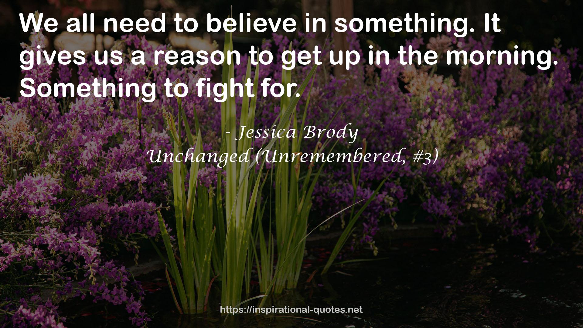 Unchanged (Unremembered, #3) QUOTES