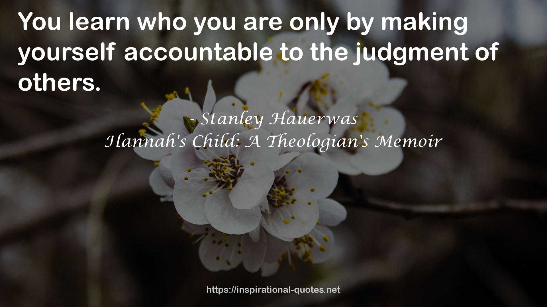 Hannah's Child: A Theologian's Memoir QUOTES