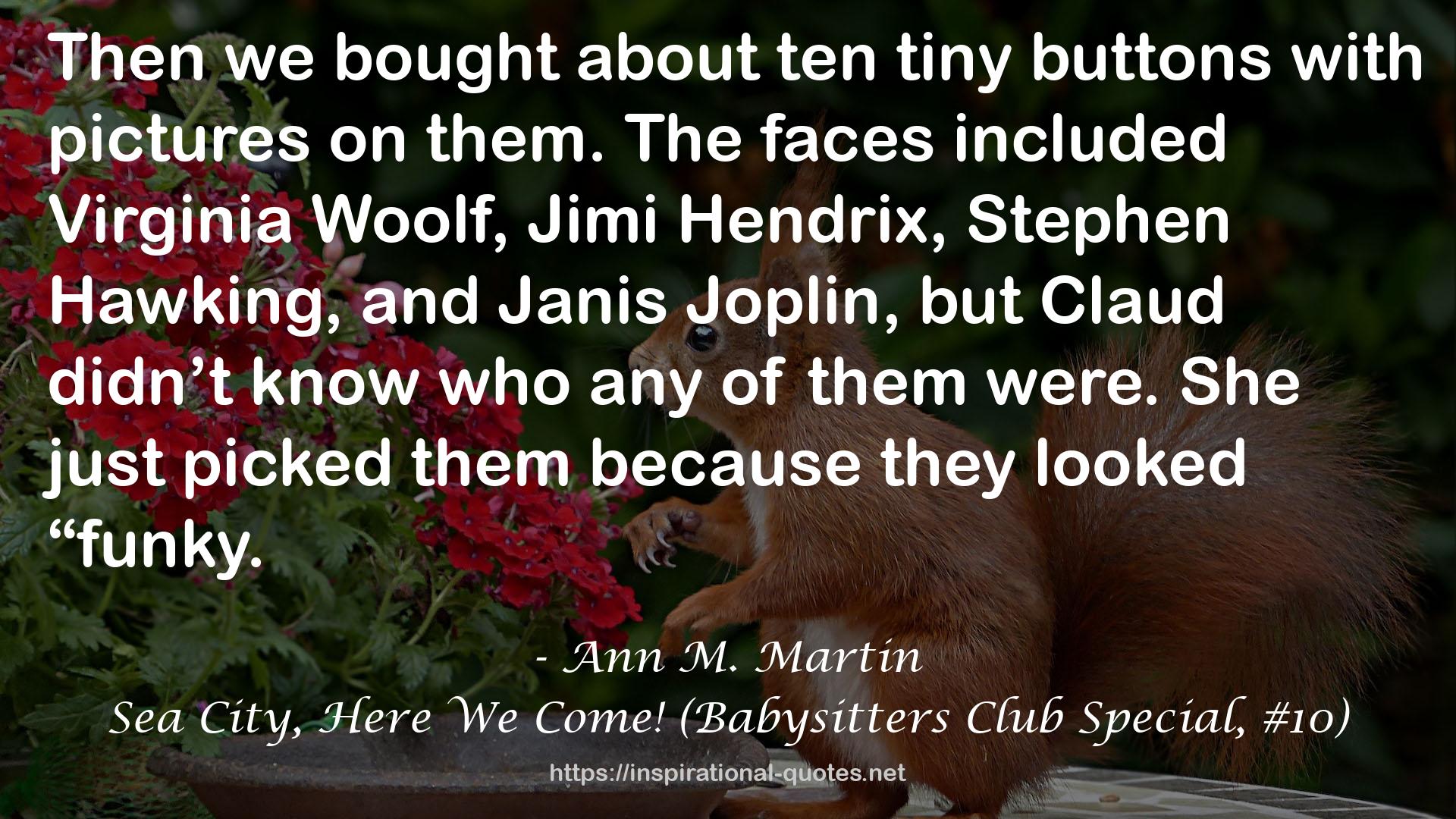 Sea City, Here We Come! (Babysitters Club Special, #10) QUOTES