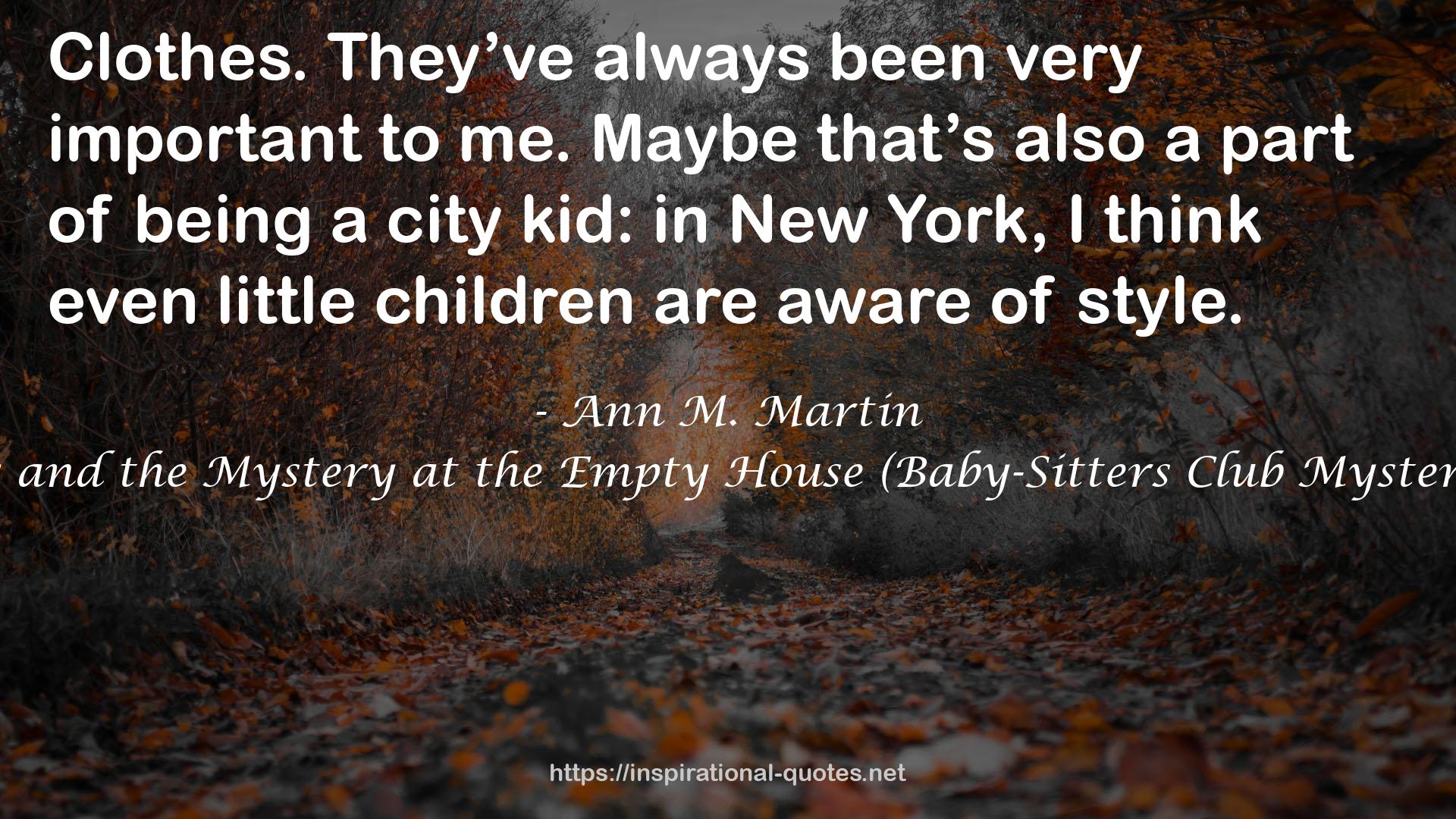 Stacey and the Mystery at the Empty House (Baby-Sitters Club Mystery, #18) QUOTES