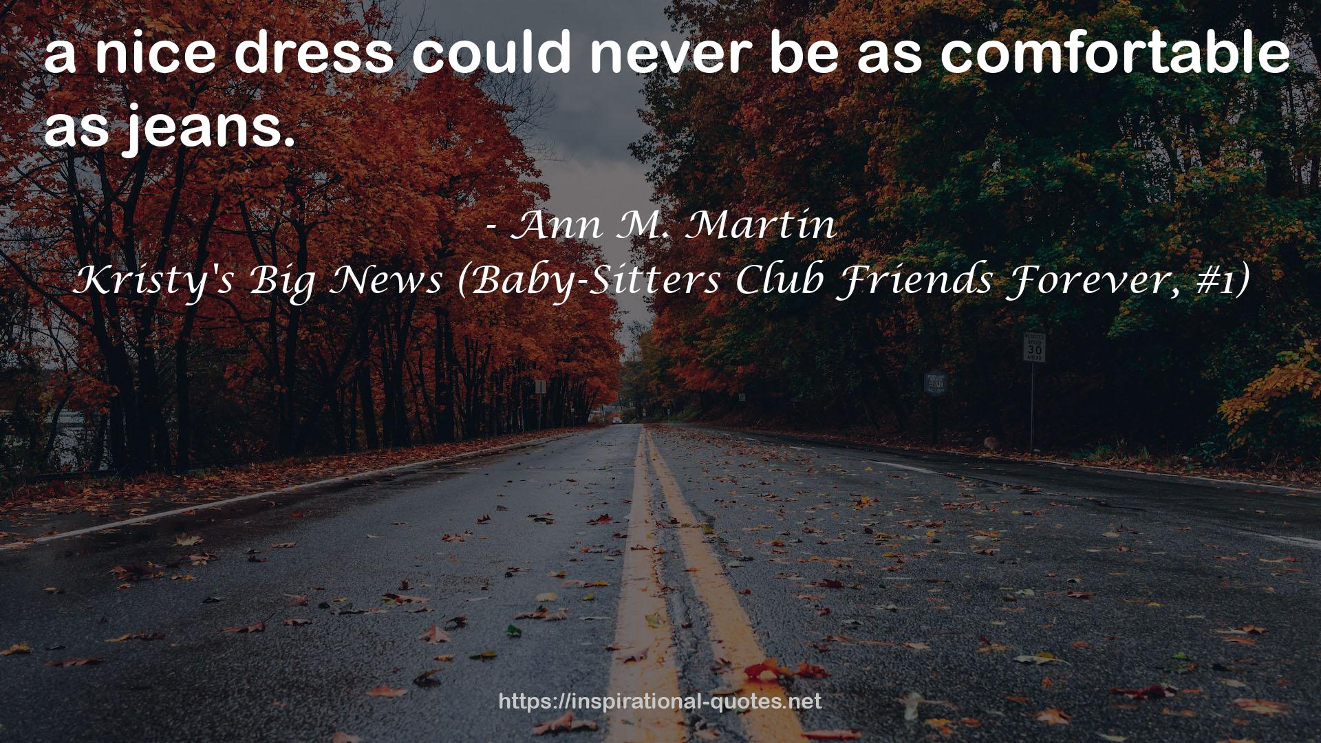 Kristy's Big News (Baby-Sitters Club Friends Forever, #1) QUOTES