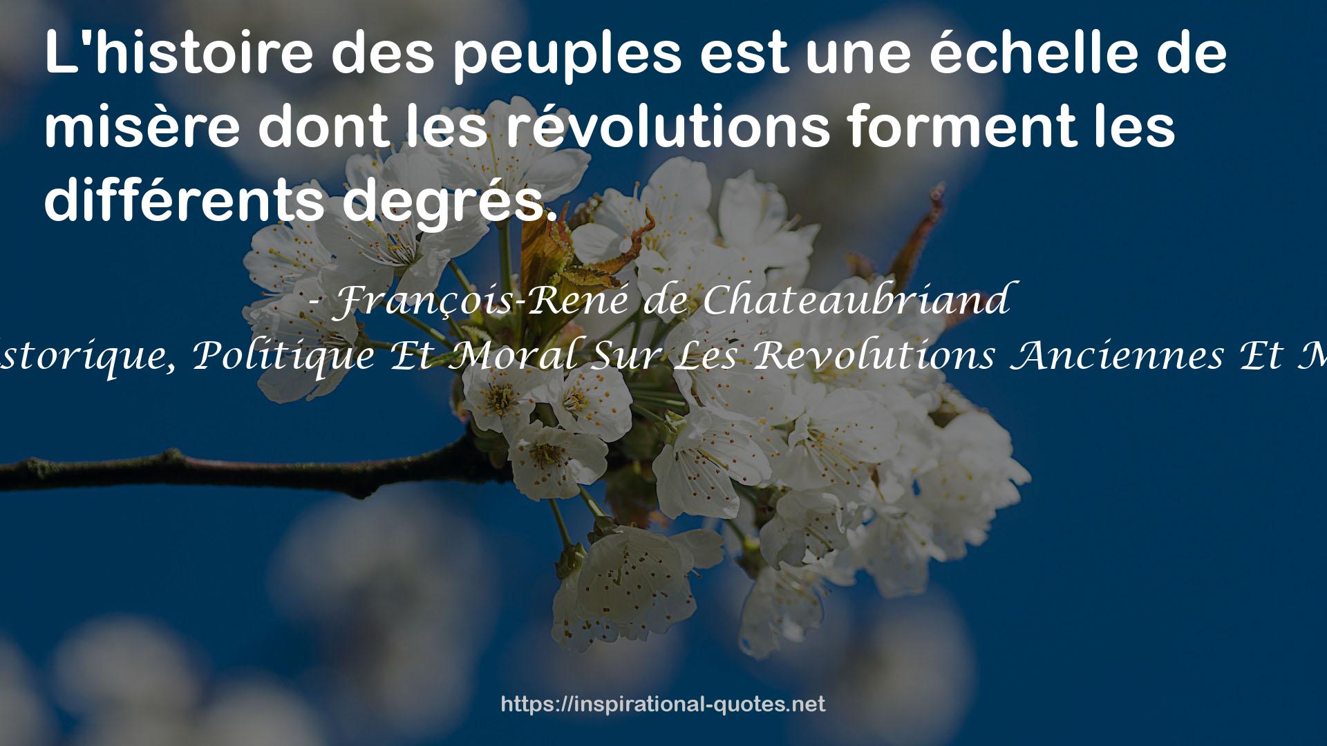 Essai Historique, Politique Et Moral Sur Les Revolutions Anciennes Et Modernes QUOTES