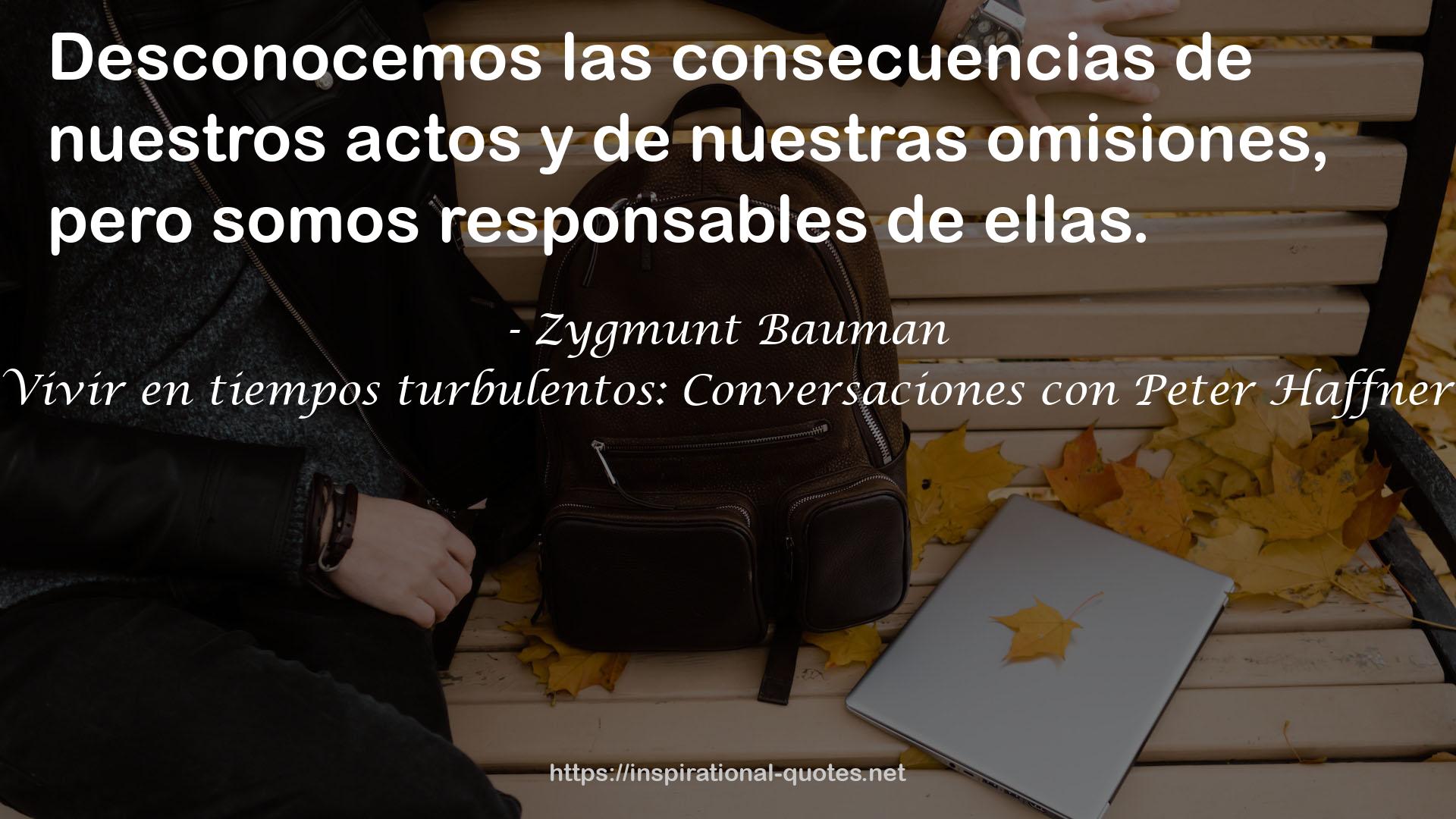 Vivir en tiempos turbulentos: Conversaciones con Peter Haffner QUOTES