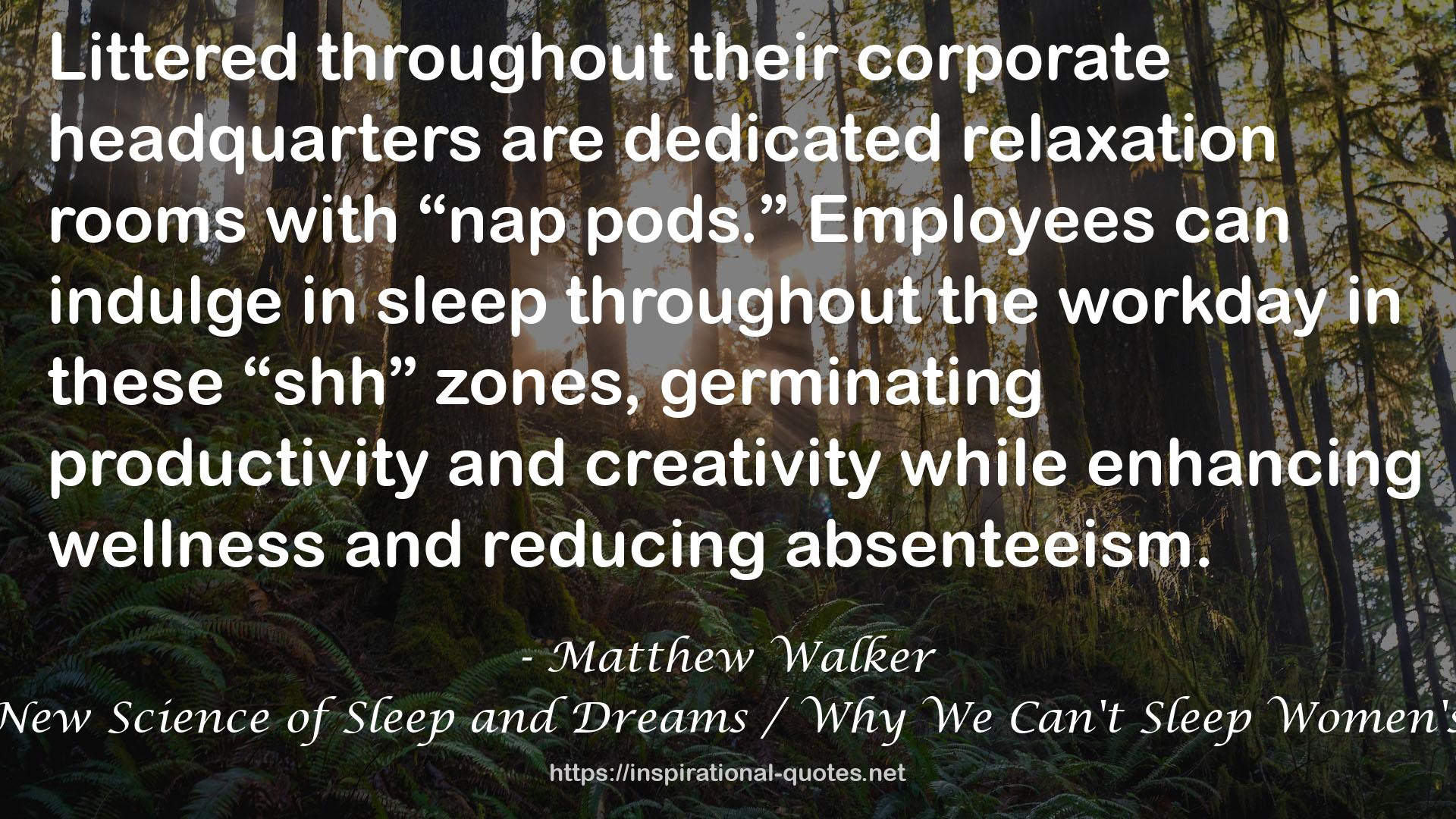 Why We Sleep The New Science of Sleep and Dreams / Why We Can't Sleep Women's New Midlife Crisis QUOTES