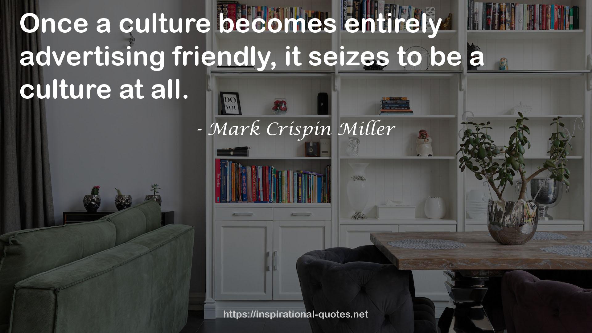 Mark Crispin Miller QUOTES