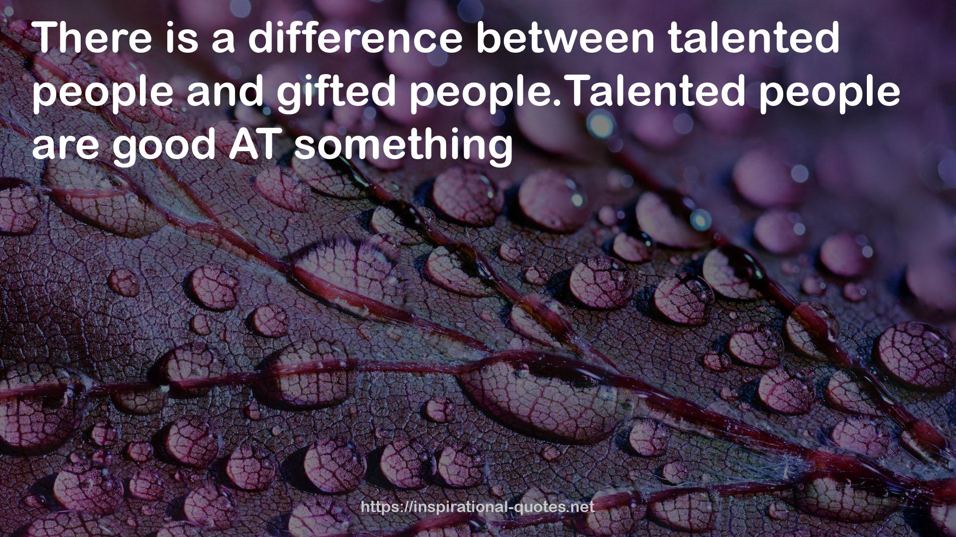 talented people  QUOTES