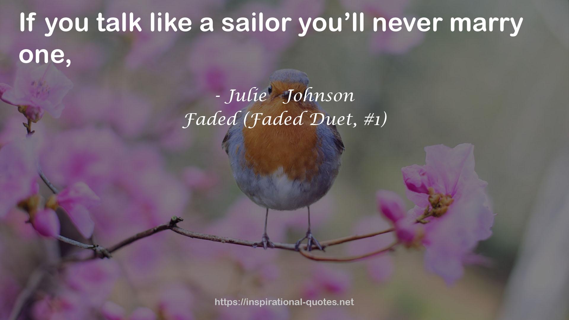 Faded (Faded Duet, #1) QUOTES