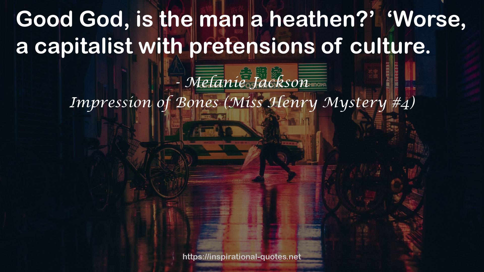 Impression of Bones (Miss Henry Mystery #4) QUOTES