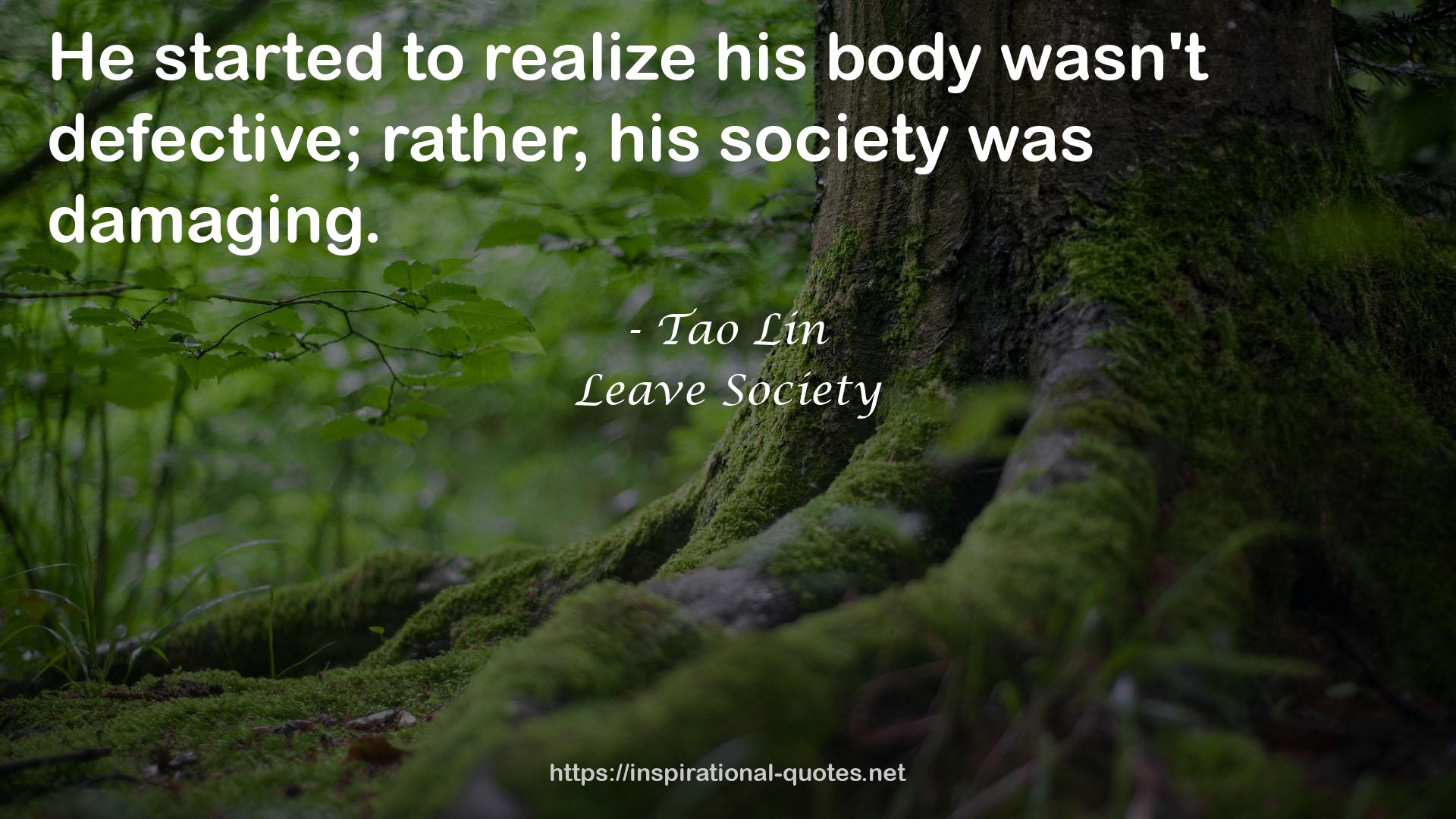 Leave Society QUOTES