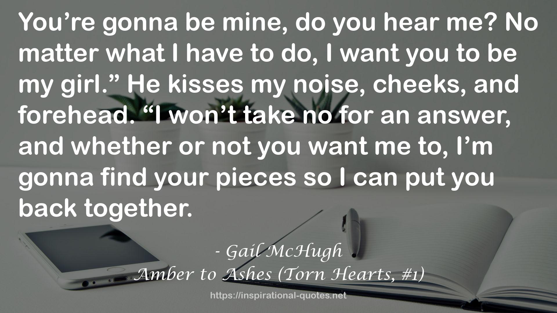 Amber to Ashes (Torn Hearts, #1) QUOTES
