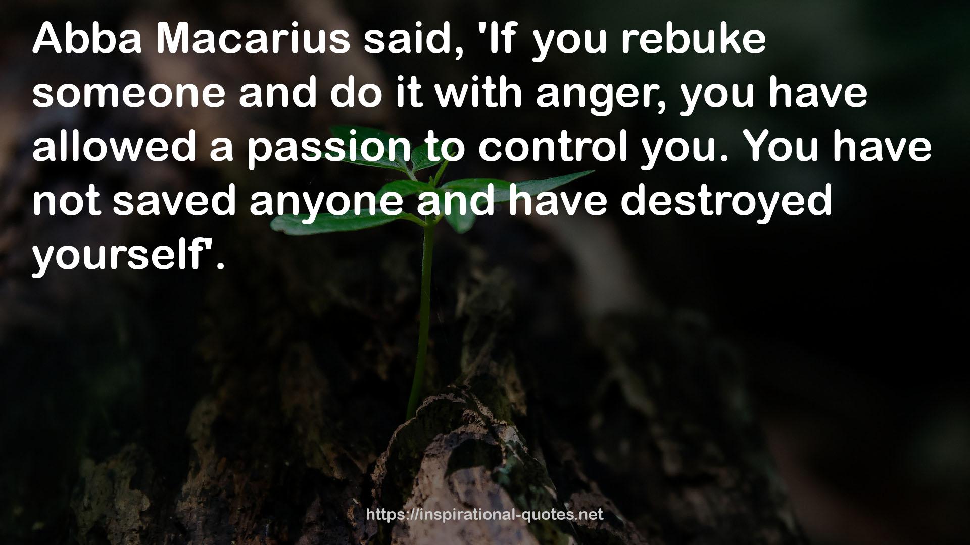 Macarius  QUOTES