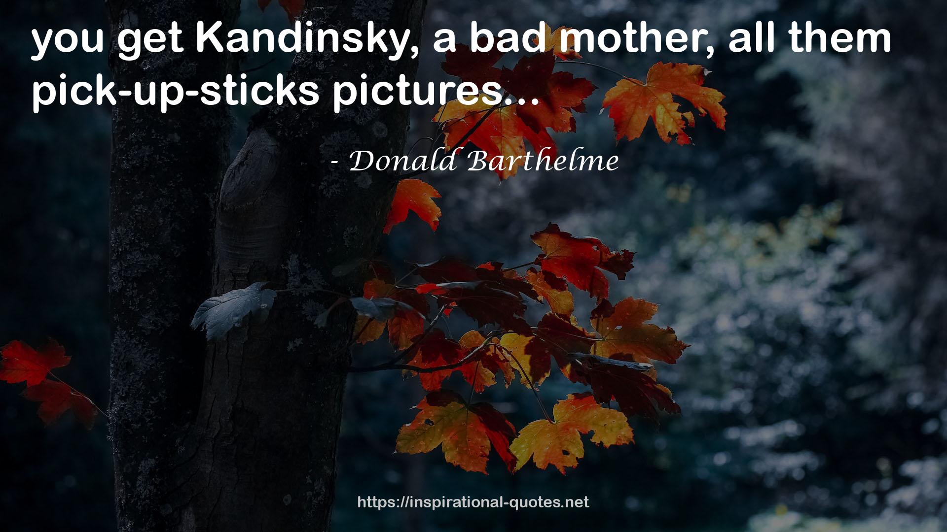 Donald Barthelme QUOTES