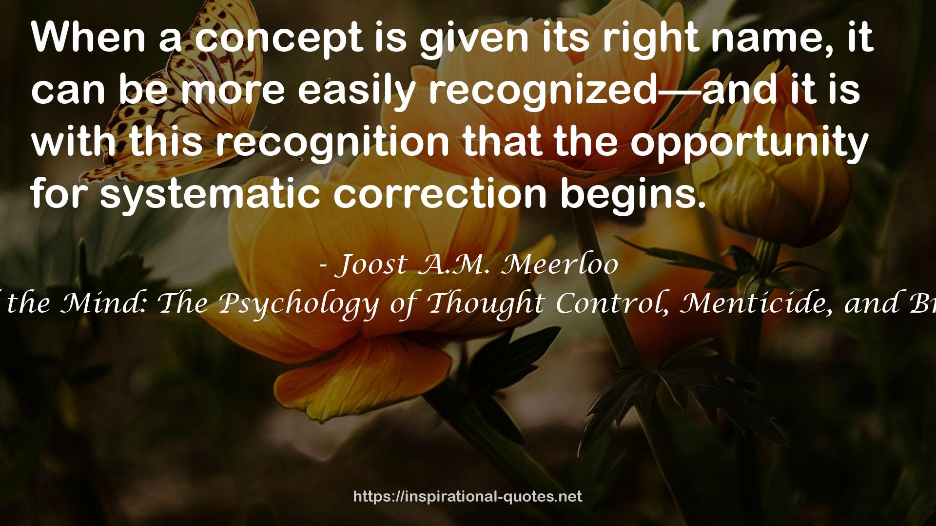 The Rape of the Mind: The Psychology of Thought Control, Menticide, and Brainwashing QUOTES