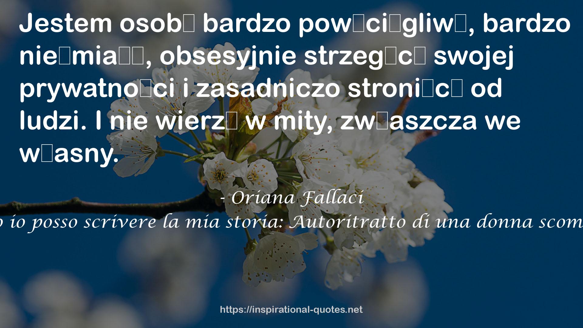 Solo io posso scrivere la mia storia: Autoritratto di una donna scomoda QUOTES