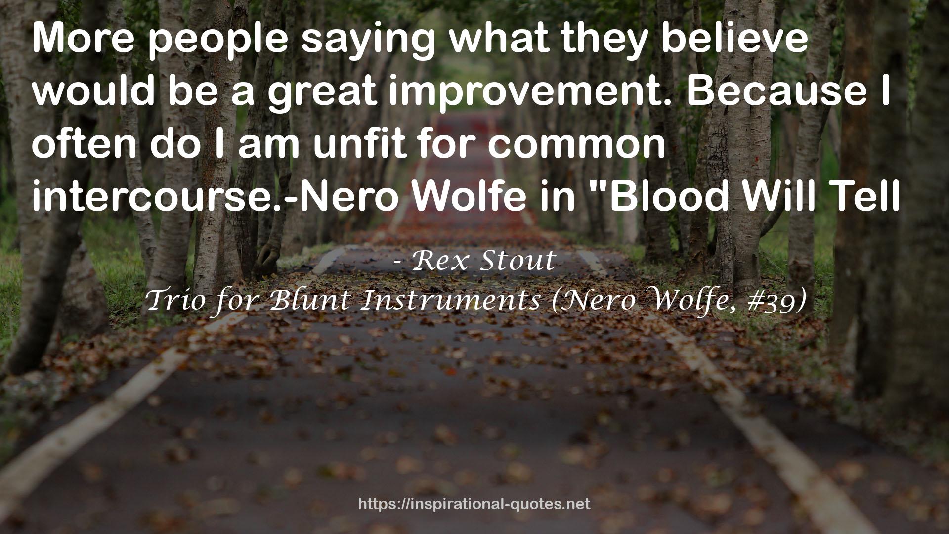 Trio for Blunt Instruments (Nero Wolfe, #39) QUOTES