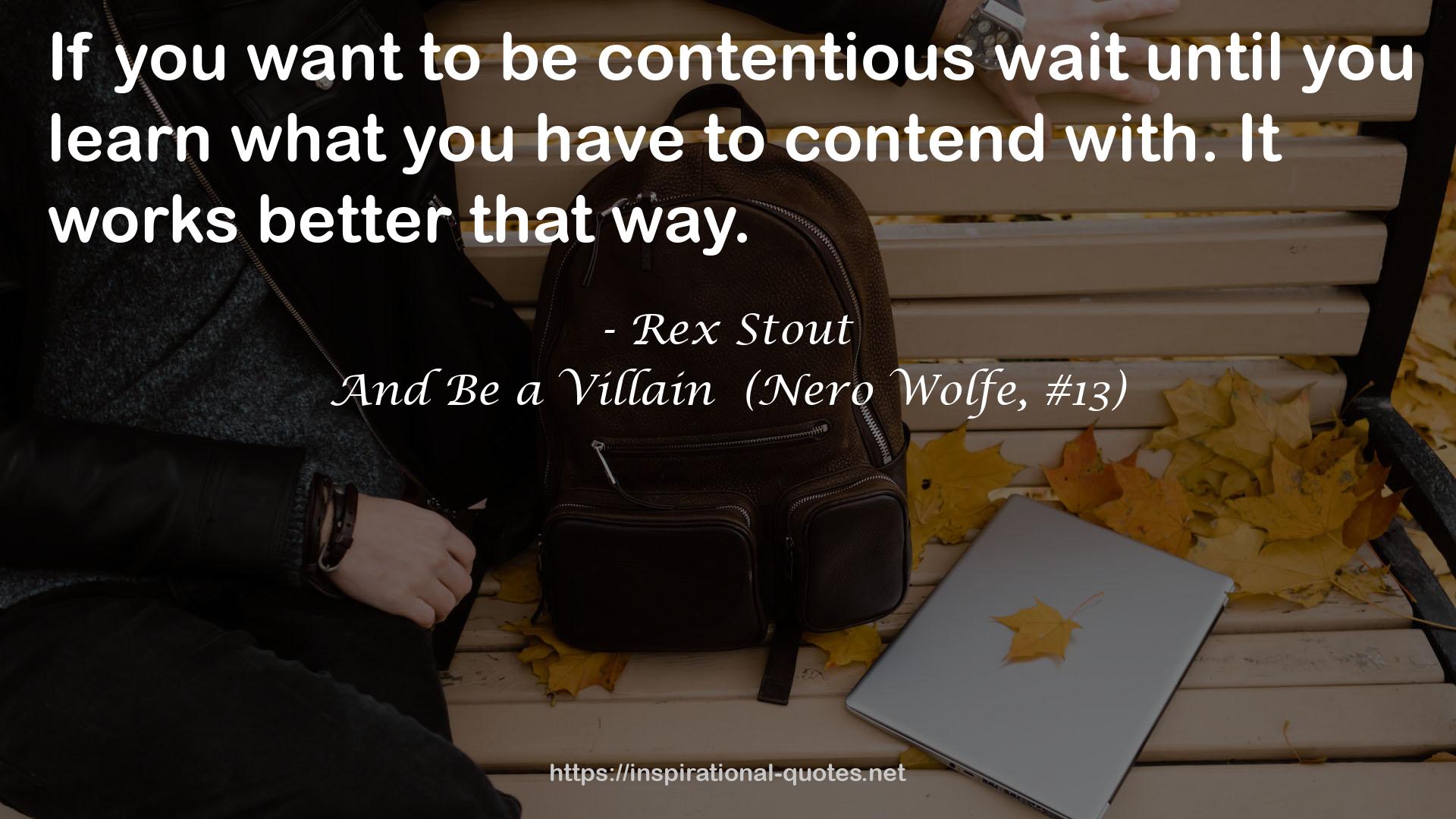 And Be a Villain  (Nero Wolfe, #13) QUOTES