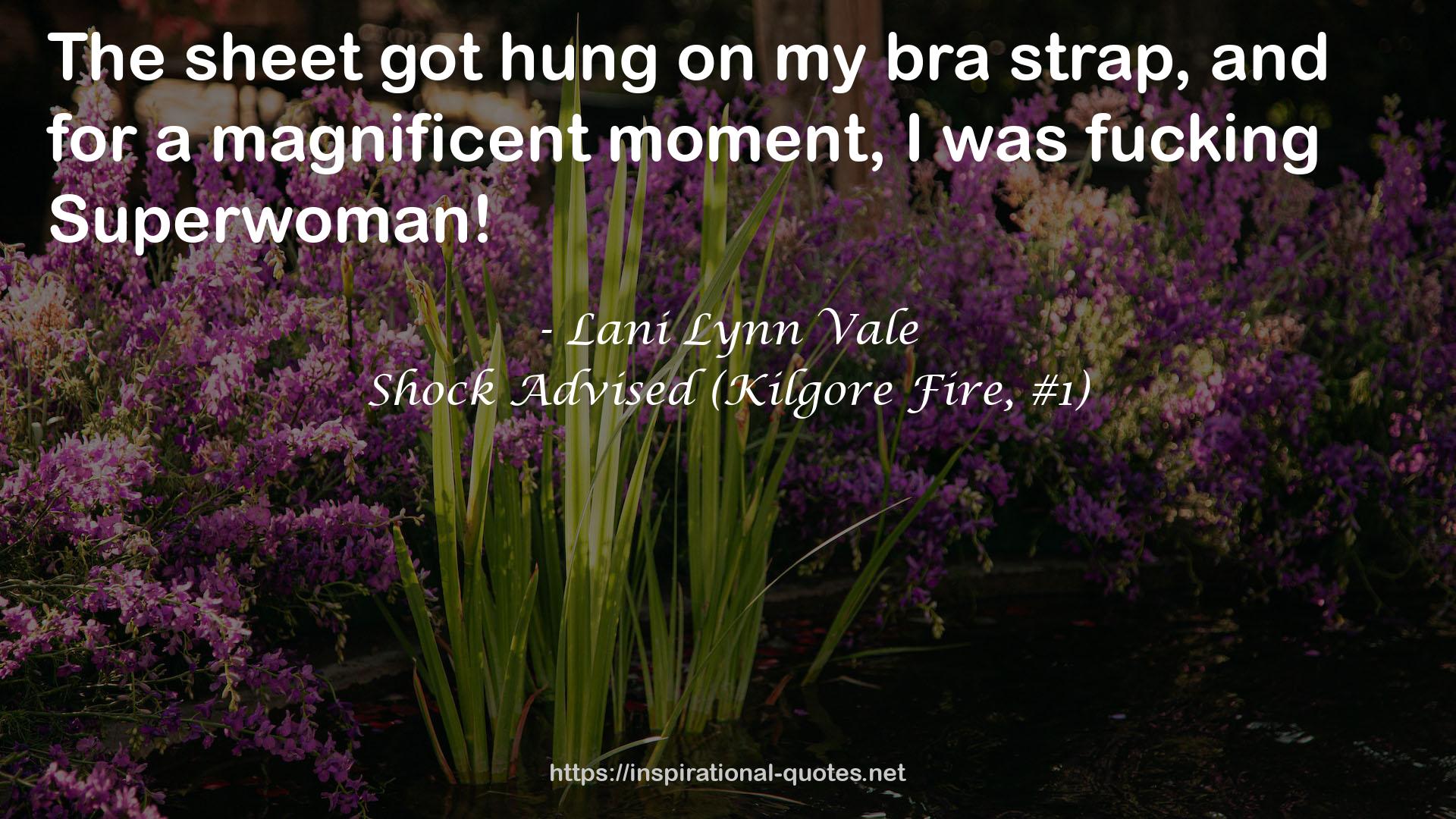 Shock Advised (Kilgore Fire, #1) QUOTES