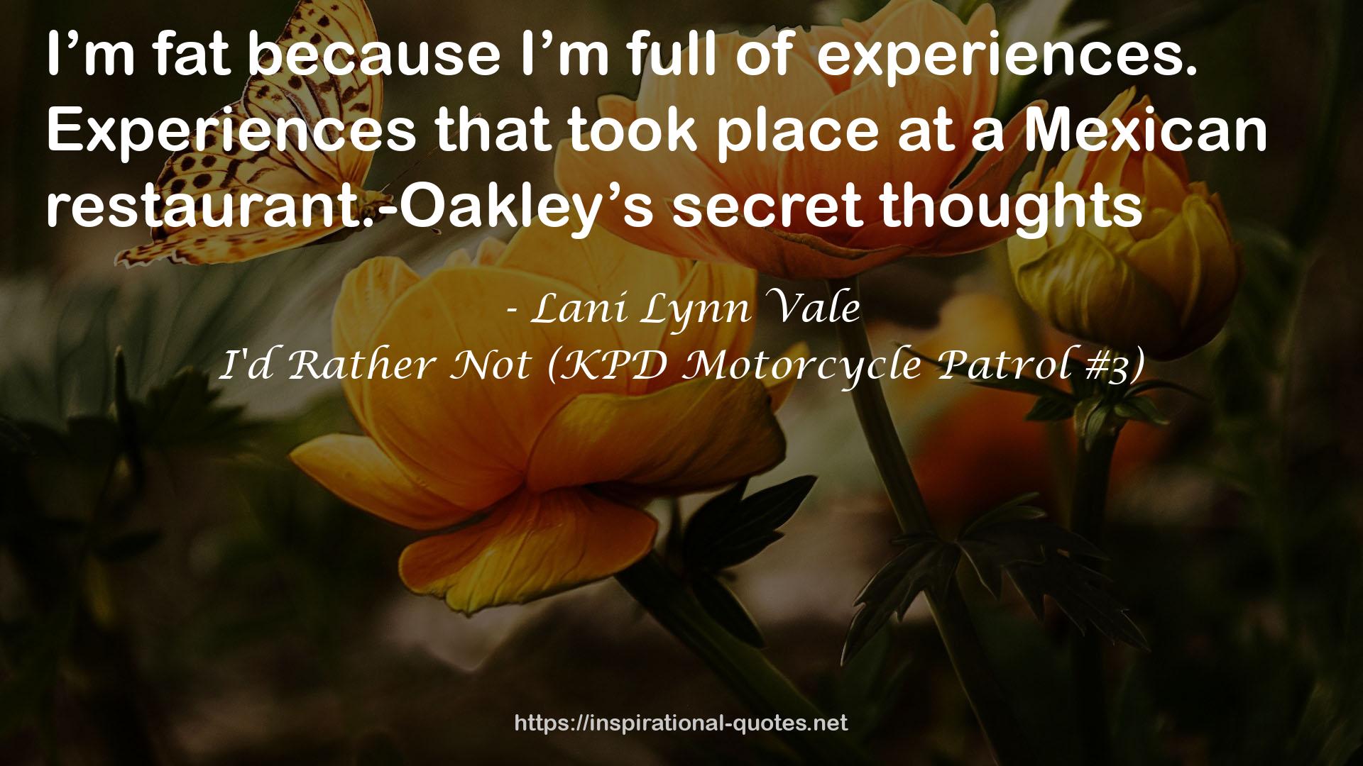 I'd Rather Not (KPD Motorcycle Patrol #3) QUOTES