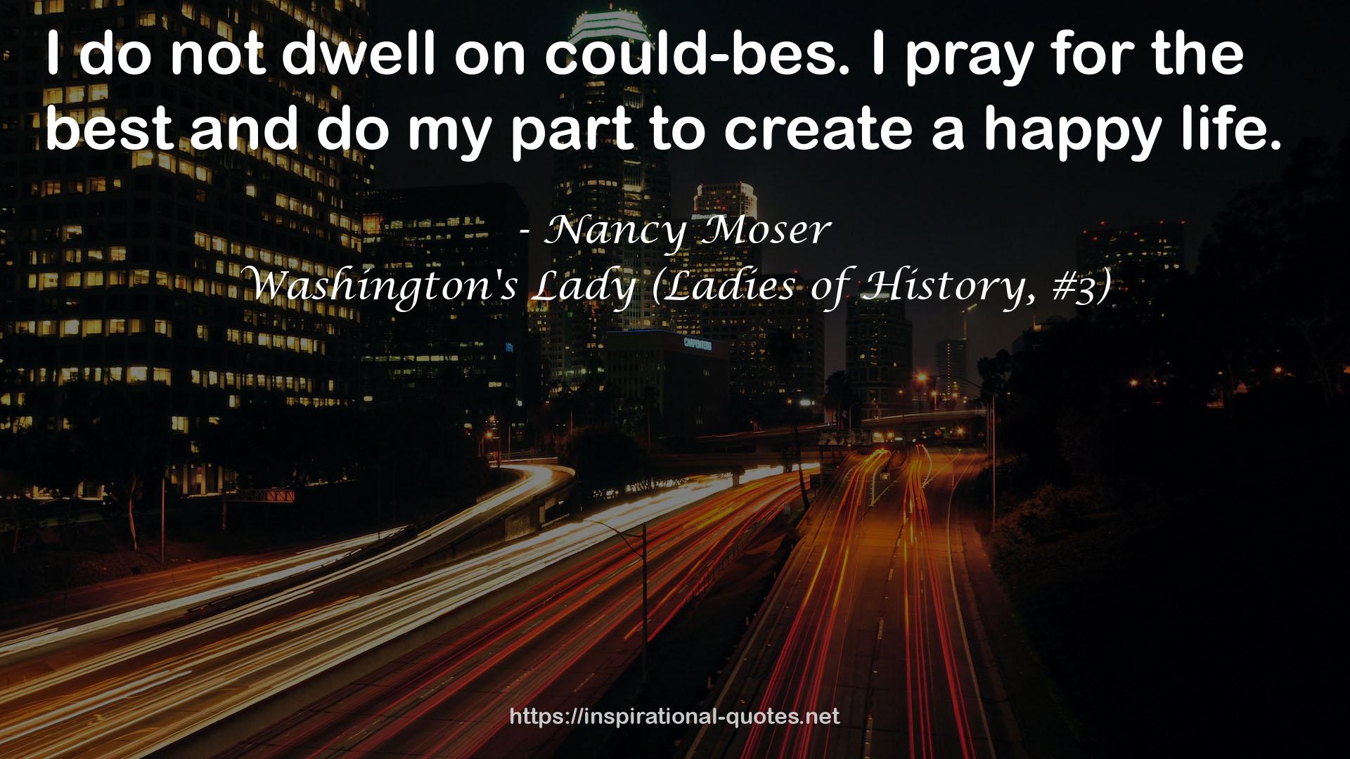 Washington's Lady (Ladies of History, #3) QUOTES