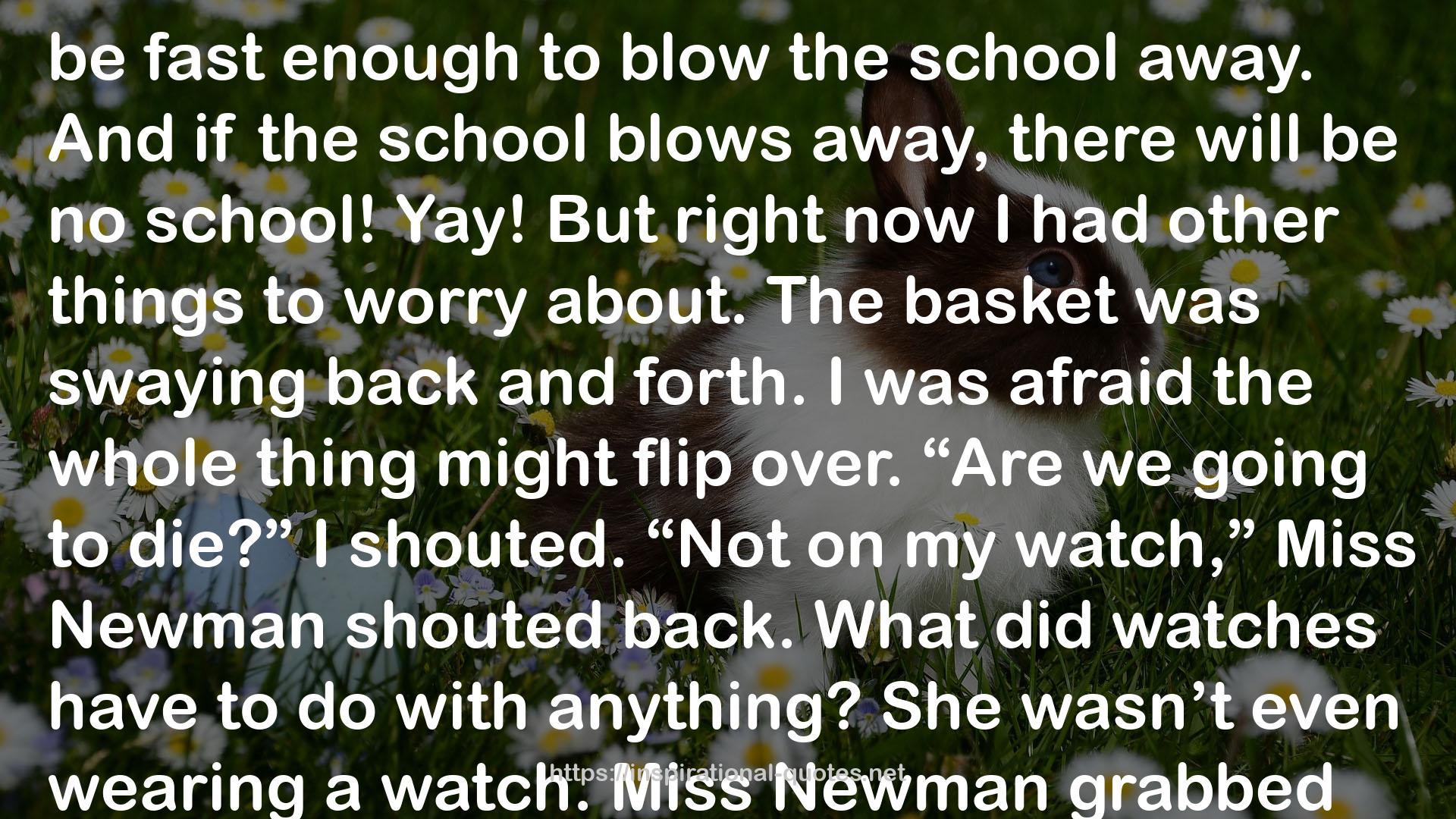Miss Newman Isn't Human! (My Weirdest School, #10) QUOTES