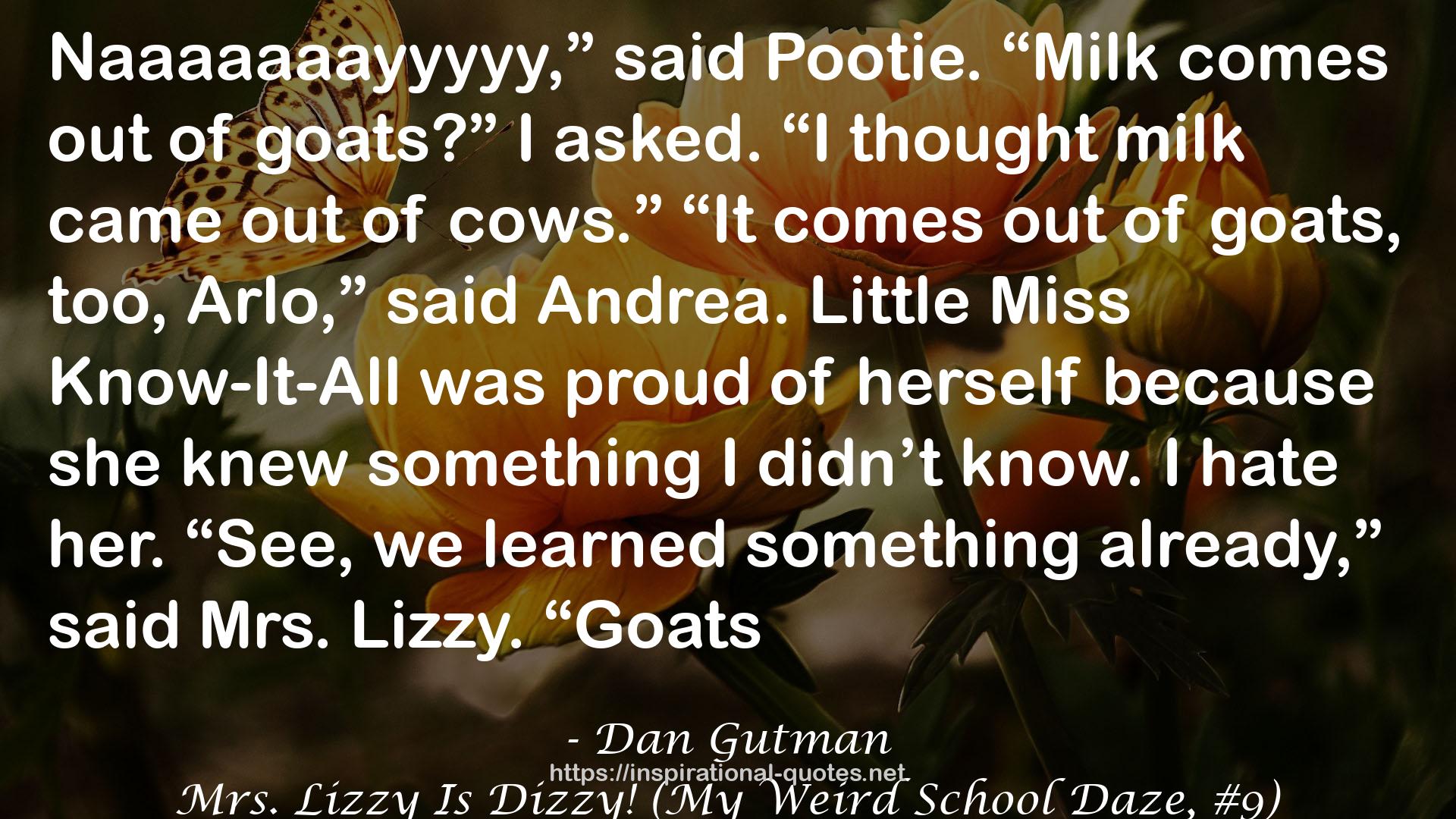 Mrs. Lizzy Is Dizzy! (My Weird School Daze, #9) QUOTES