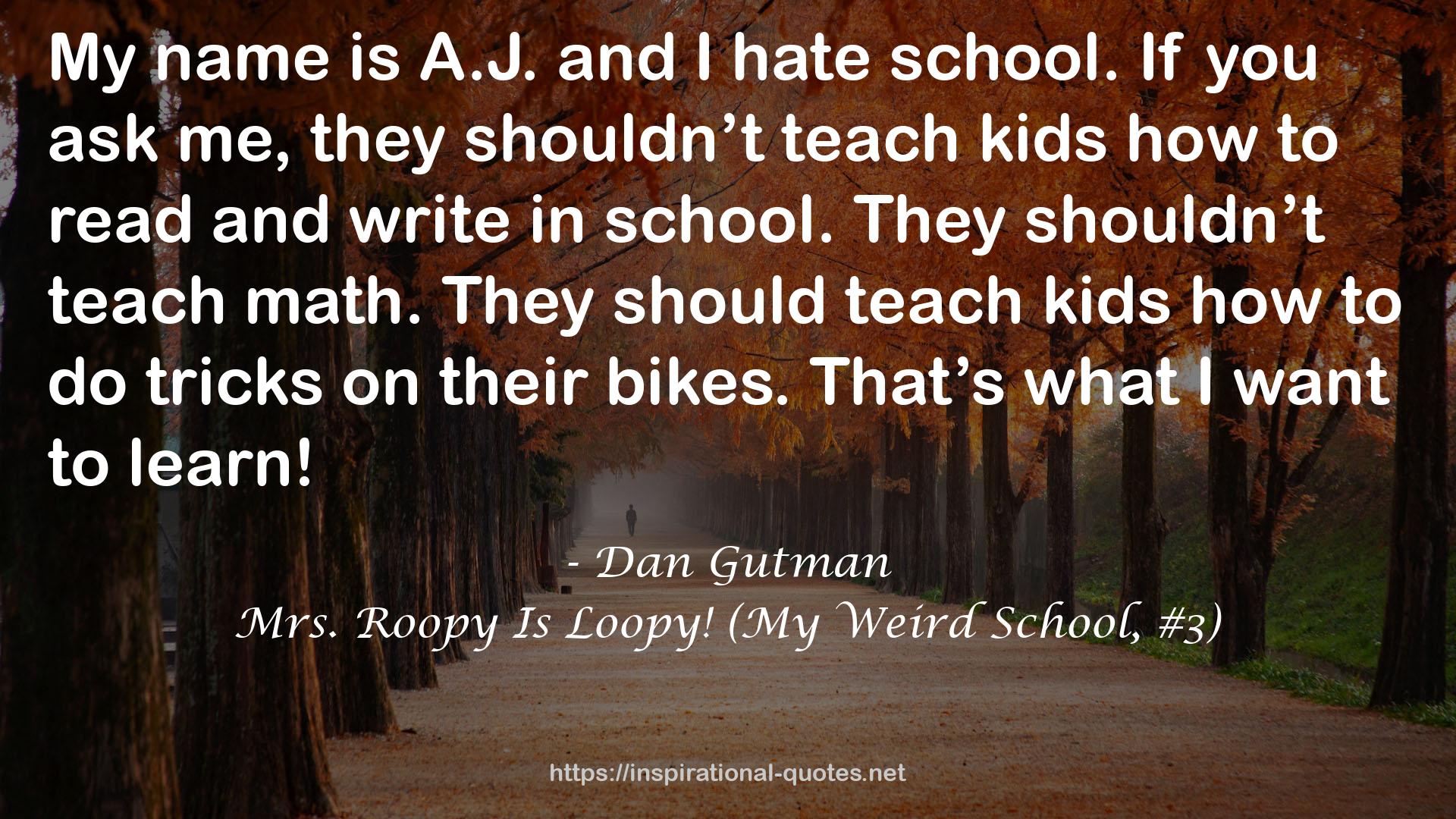 Mrs. Roopy Is Loopy! (My Weird School, #3) QUOTES