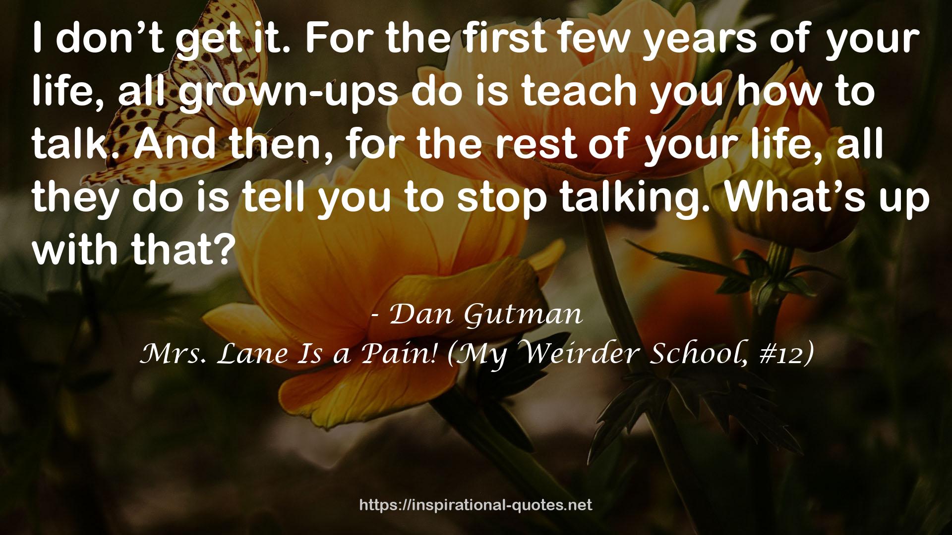 Mrs. Lane Is a Pain! (My Weirder School, #12) QUOTES