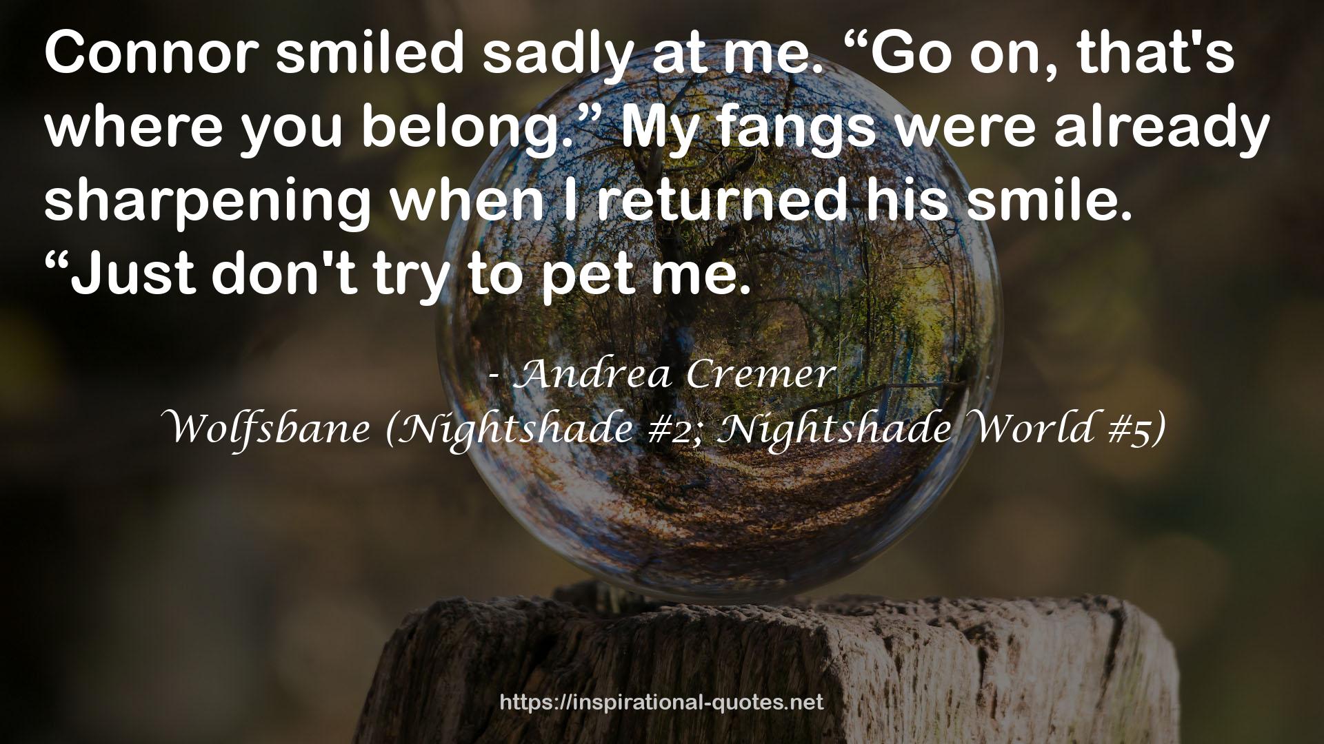 Wolfsbane (Nightshade #2; Nightshade World #5) QUOTES