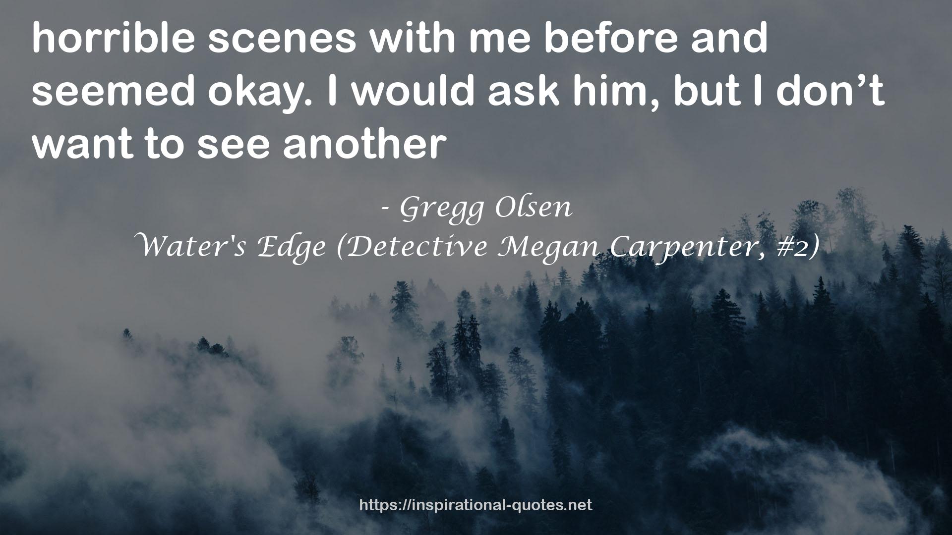 Water's Edge (Detective Megan Carpenter, #2) QUOTES