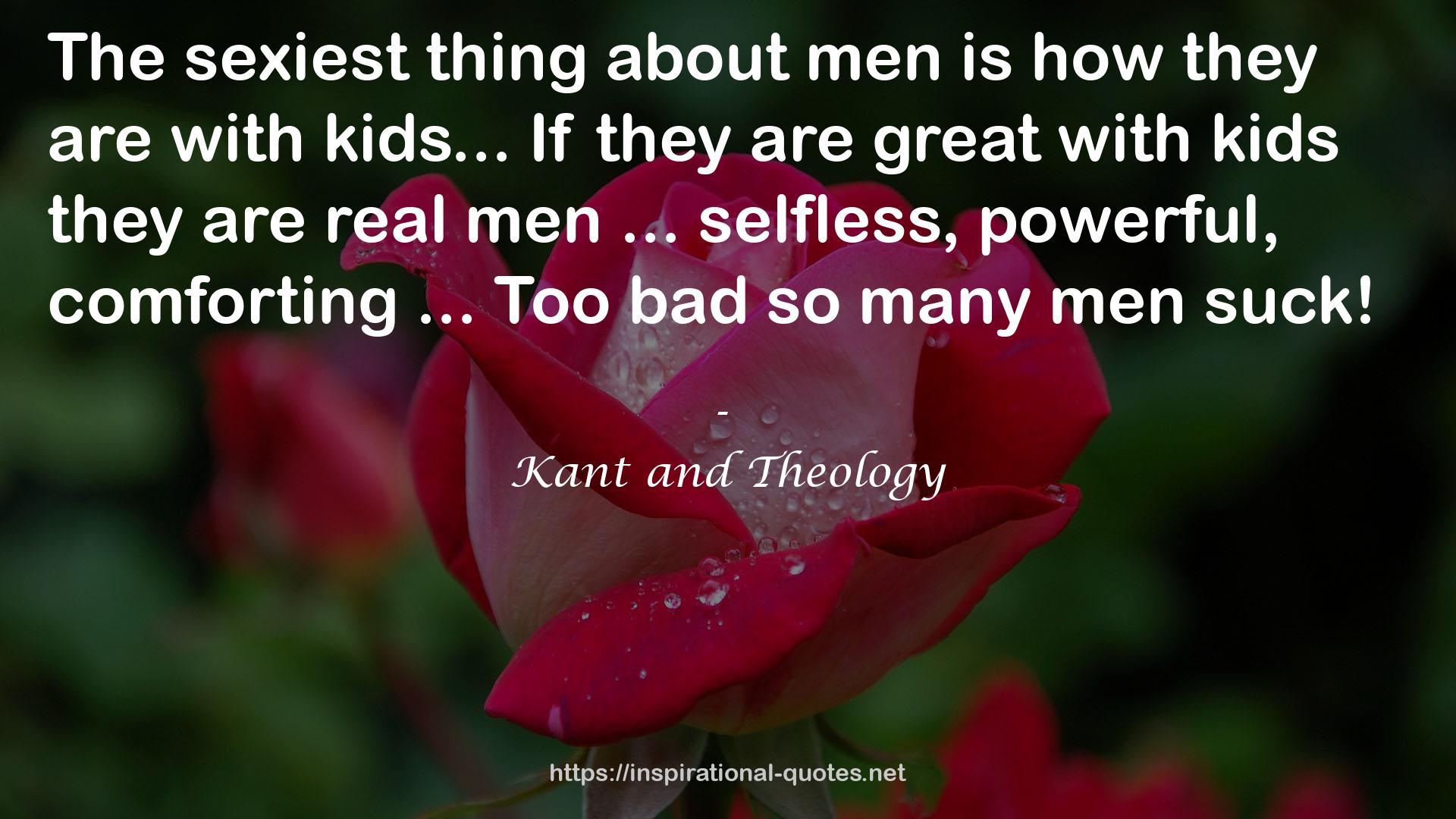 Kant and Theology QUOTES