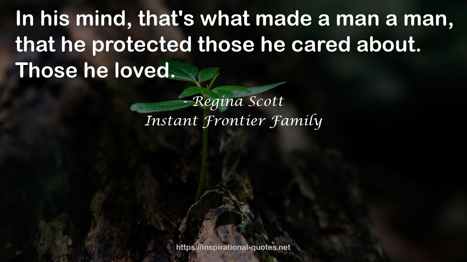 Instant Frontier Family QUOTES