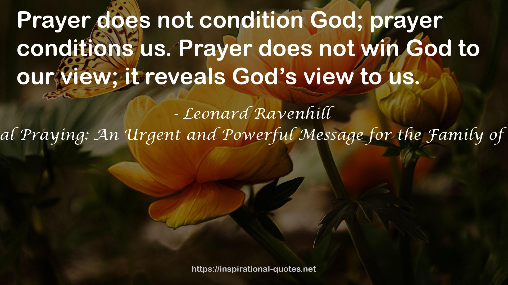 Revival Praying: An Urgent and Powerful Message for the Family of Christ QUOTES