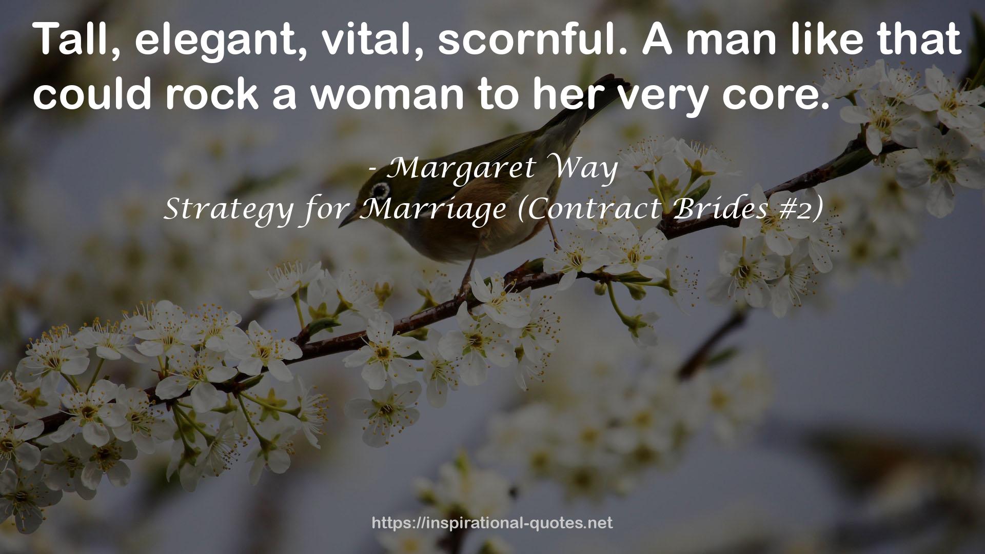 Strategy for Marriage (Contract Brides #2) QUOTES