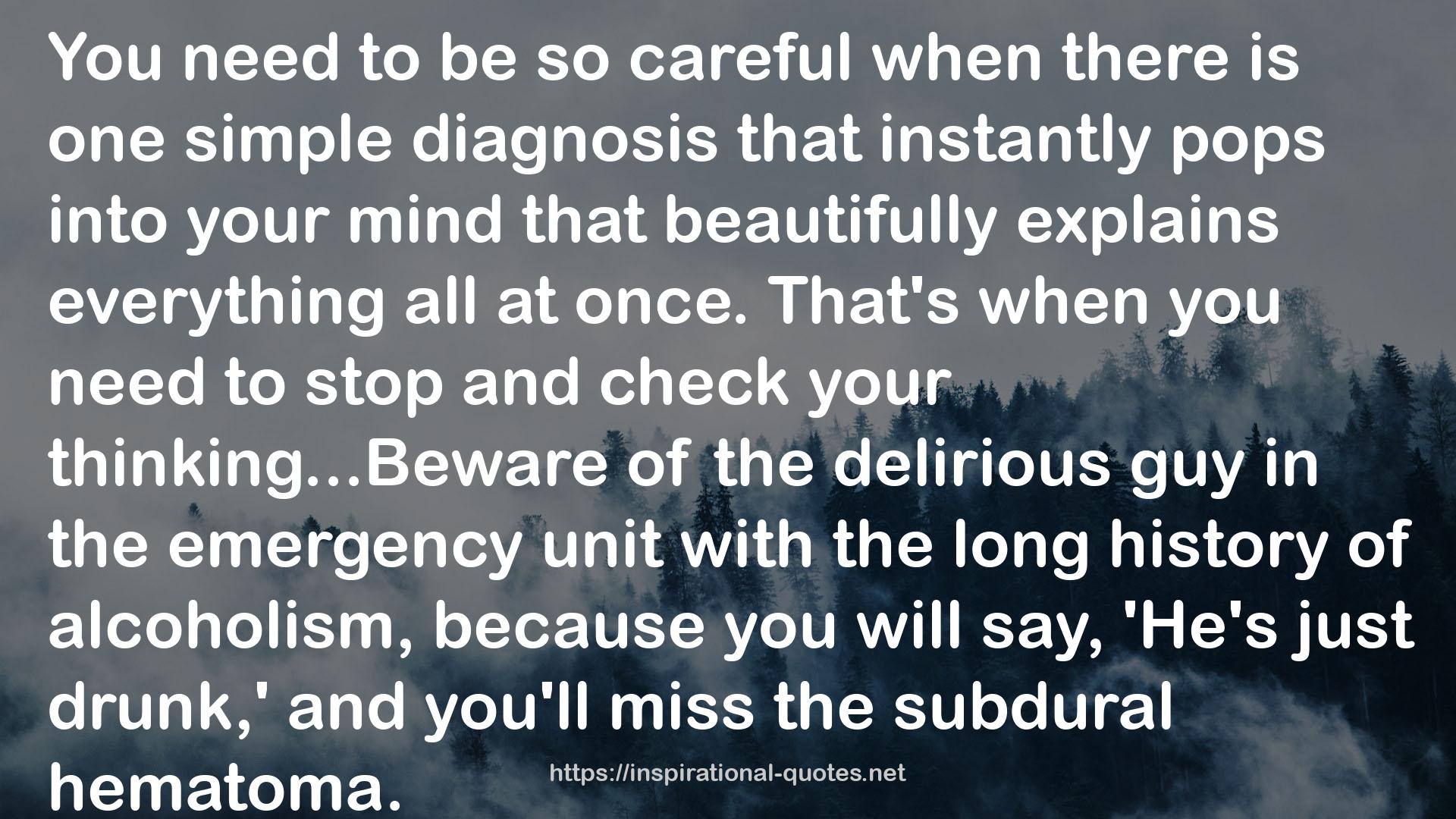 one simple diagnosis  QUOTES