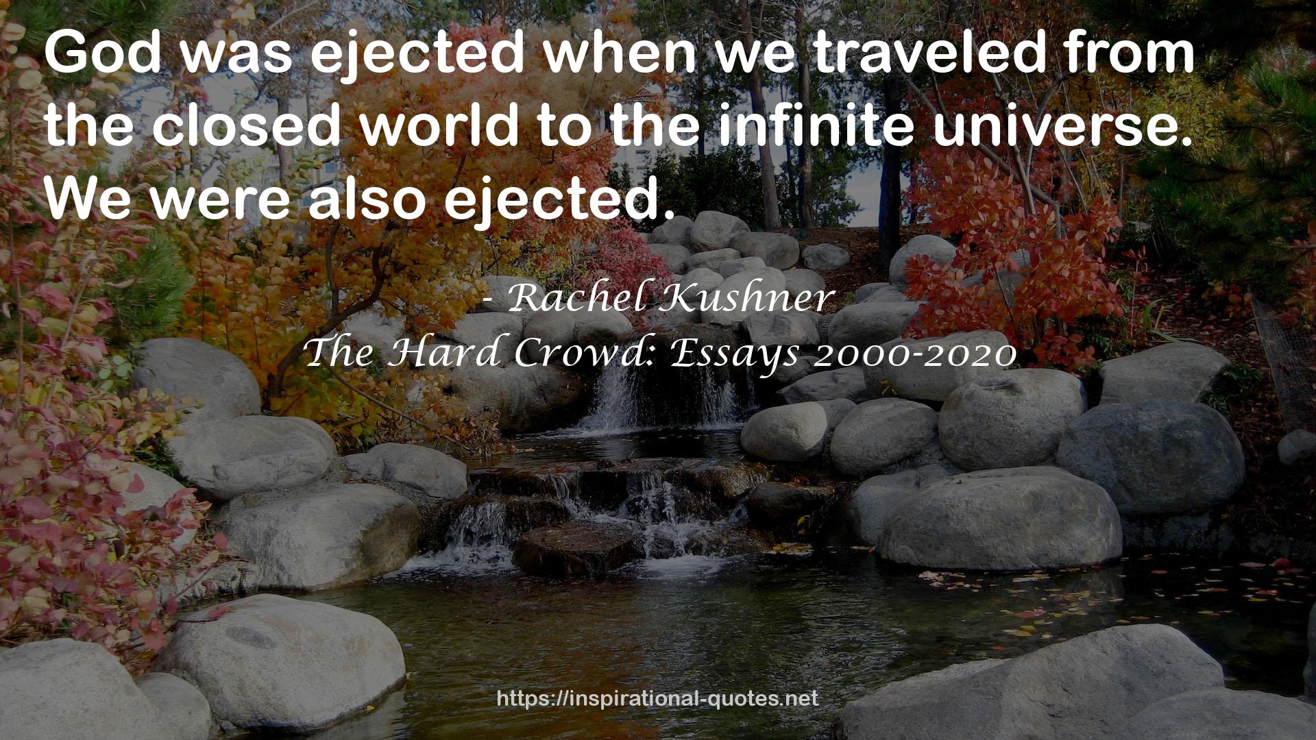 The Hard Crowd: Essays 2000-2020 QUOTES