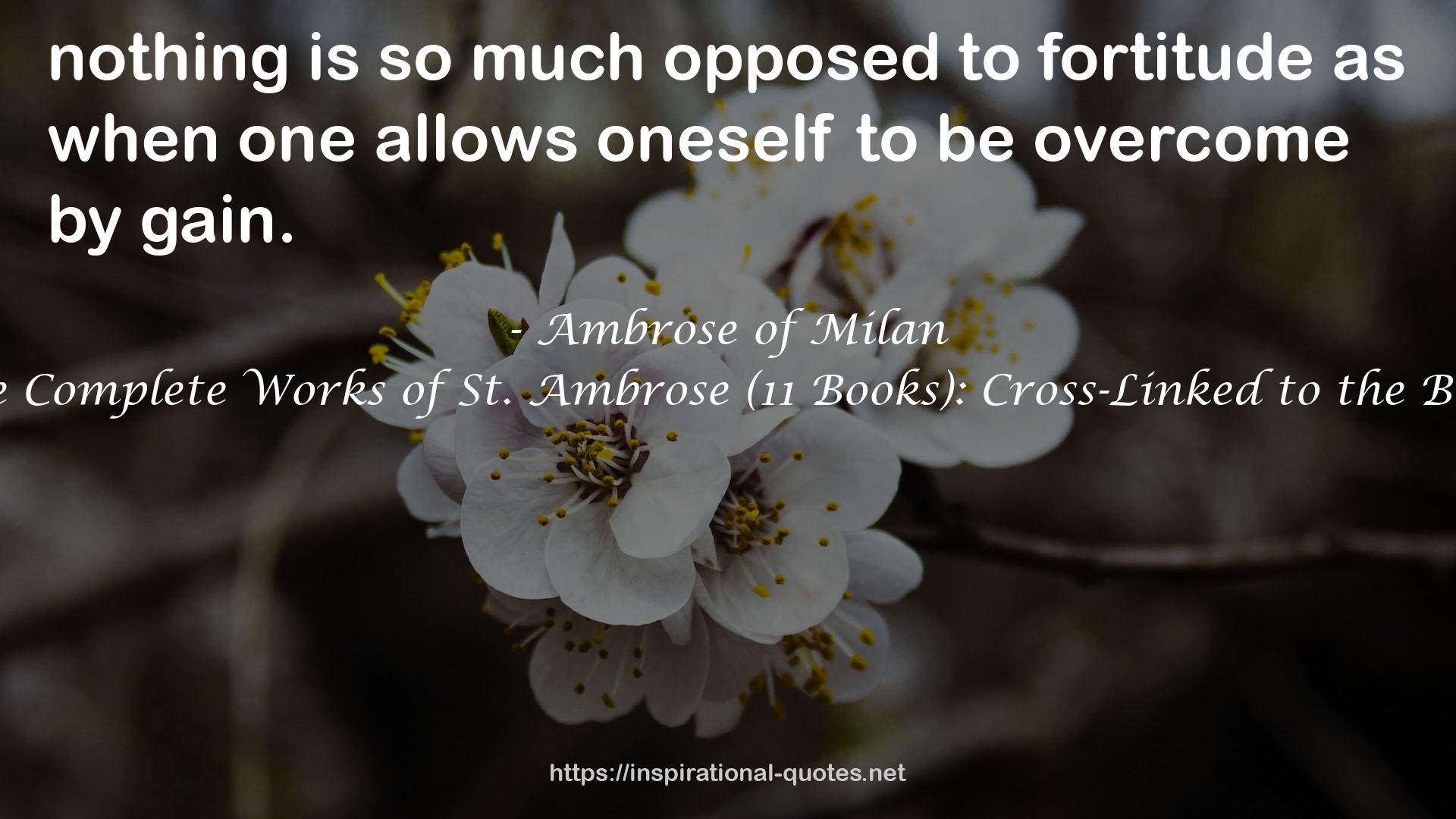 The Complete Works of St. Ambrose (11 Books): Cross-Linked to the Bible QUOTES