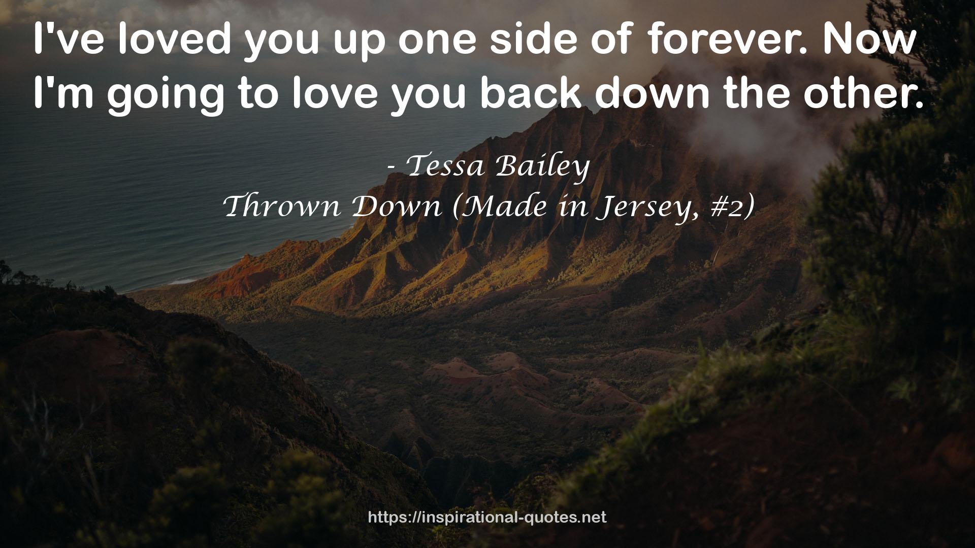 Thrown Down (Made in Jersey, #2) QUOTES