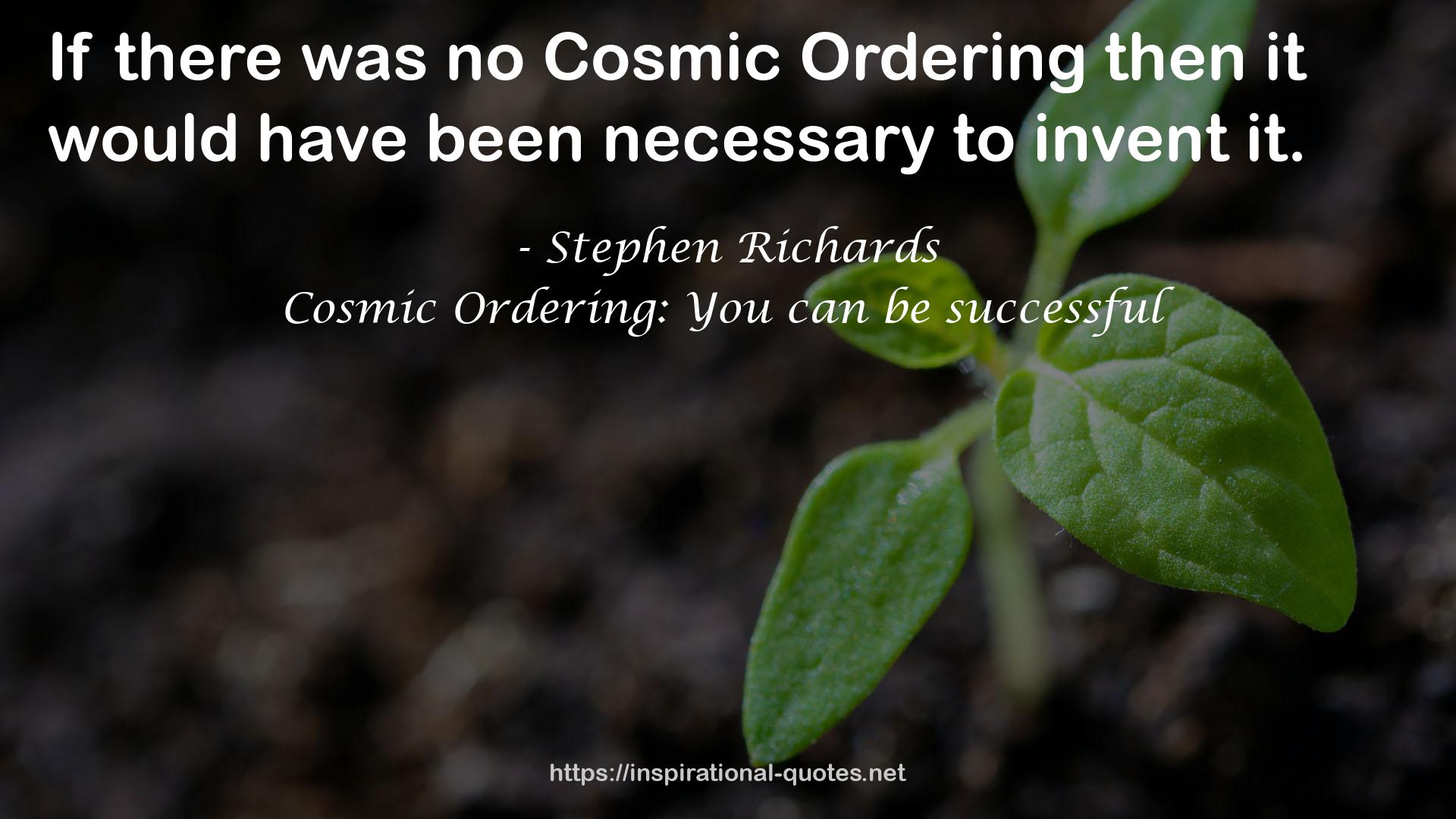 no Cosmic Ordering  QUOTES