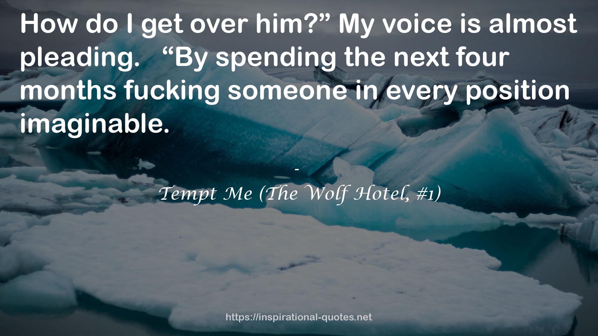 Tempt Me (The Wolf Hotel, #1) QUOTES