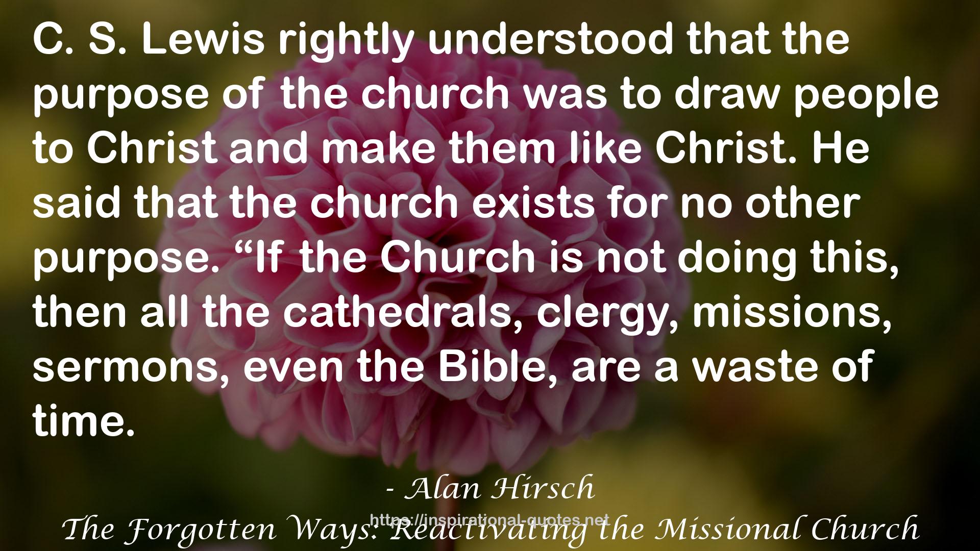 The Forgotten Ways: Reactivating the Missional Church QUOTES